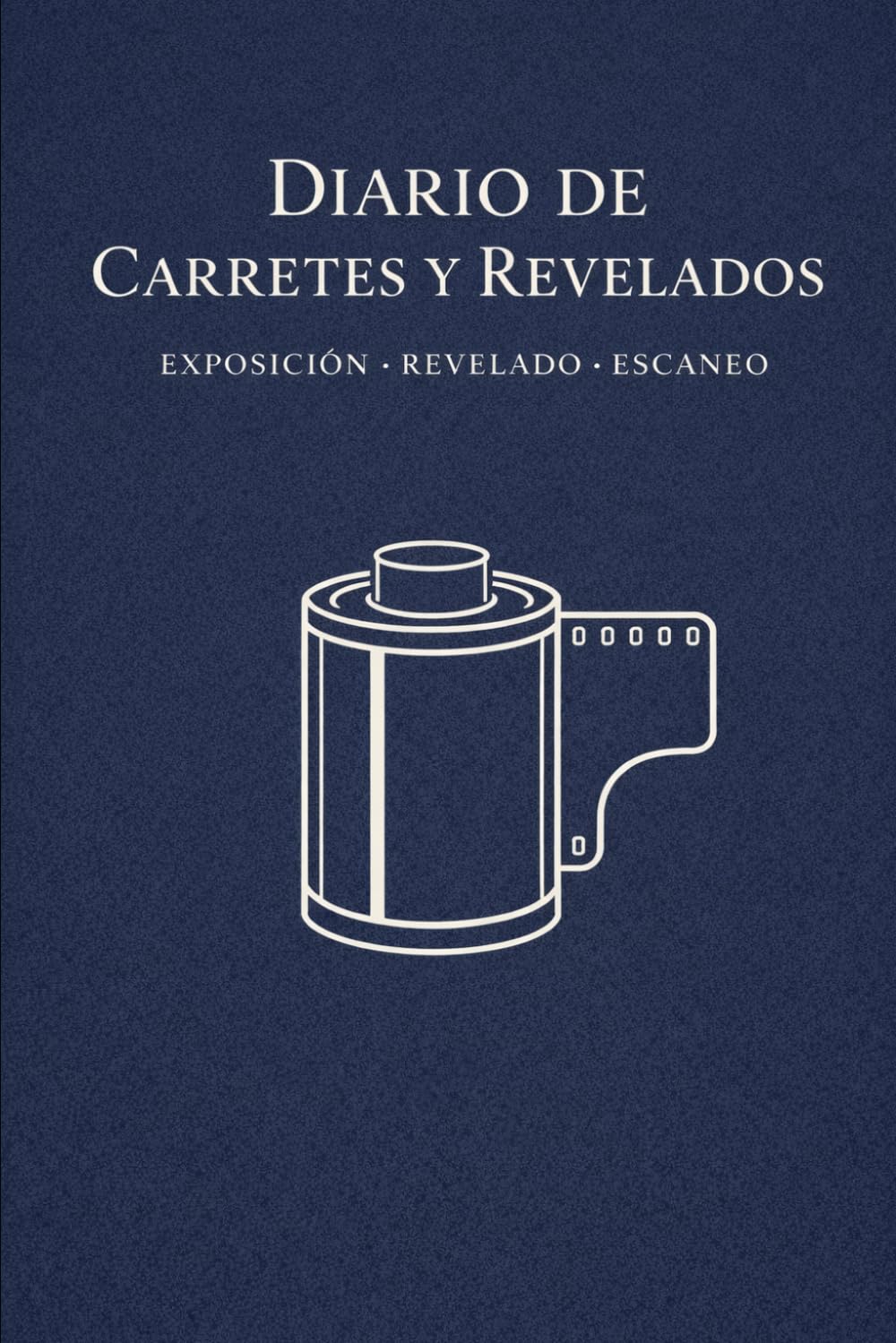 DIARIO DE CARRETES Y REVELADOS (Spanish Edition) baixar o livro de graça