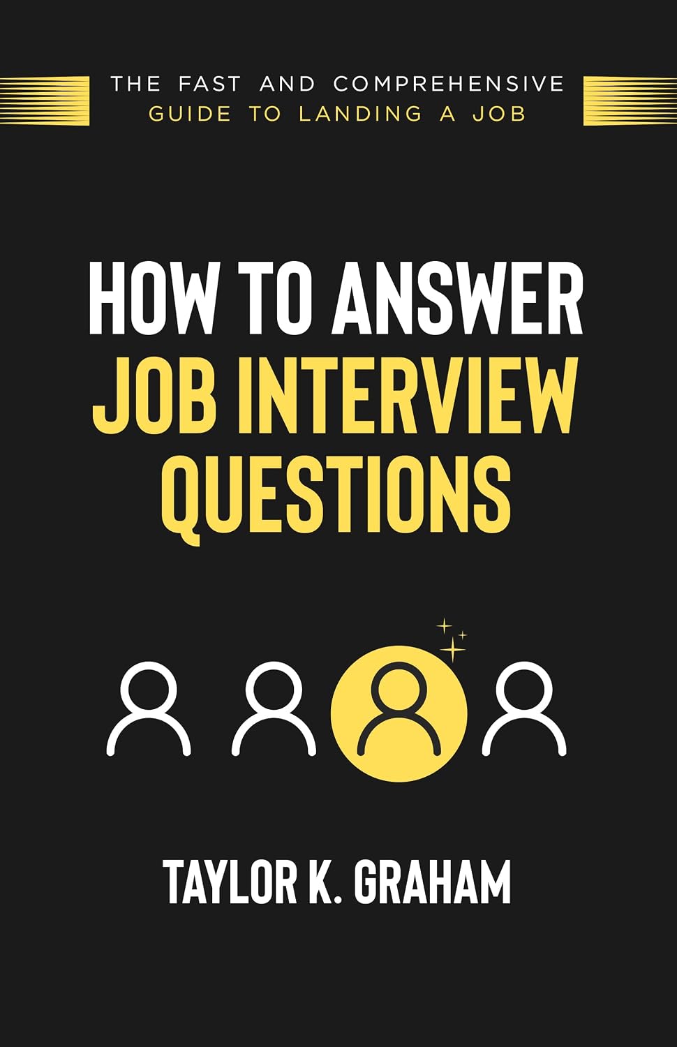 How To Answer Job Interview Questions: The fast and comprehensive guide to landing a job (English Edition) baixar livro de graça