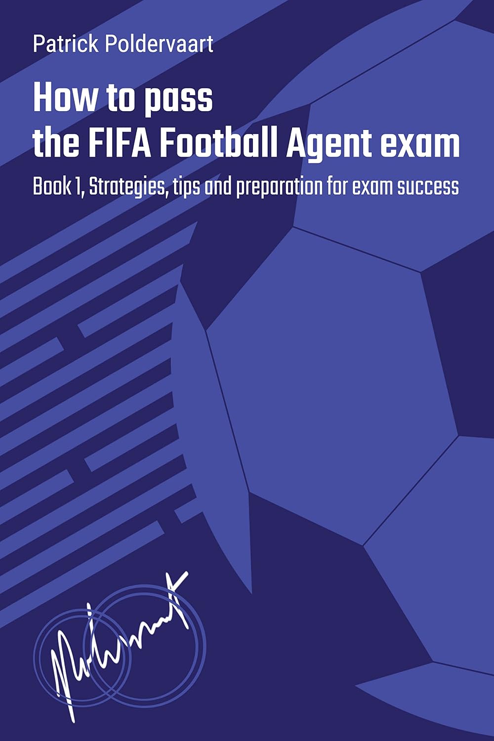 ler totalmente How to pass the FIFA Football Agent exam: Book 1, Strategies, tips and preparation for exam success (English Edition)