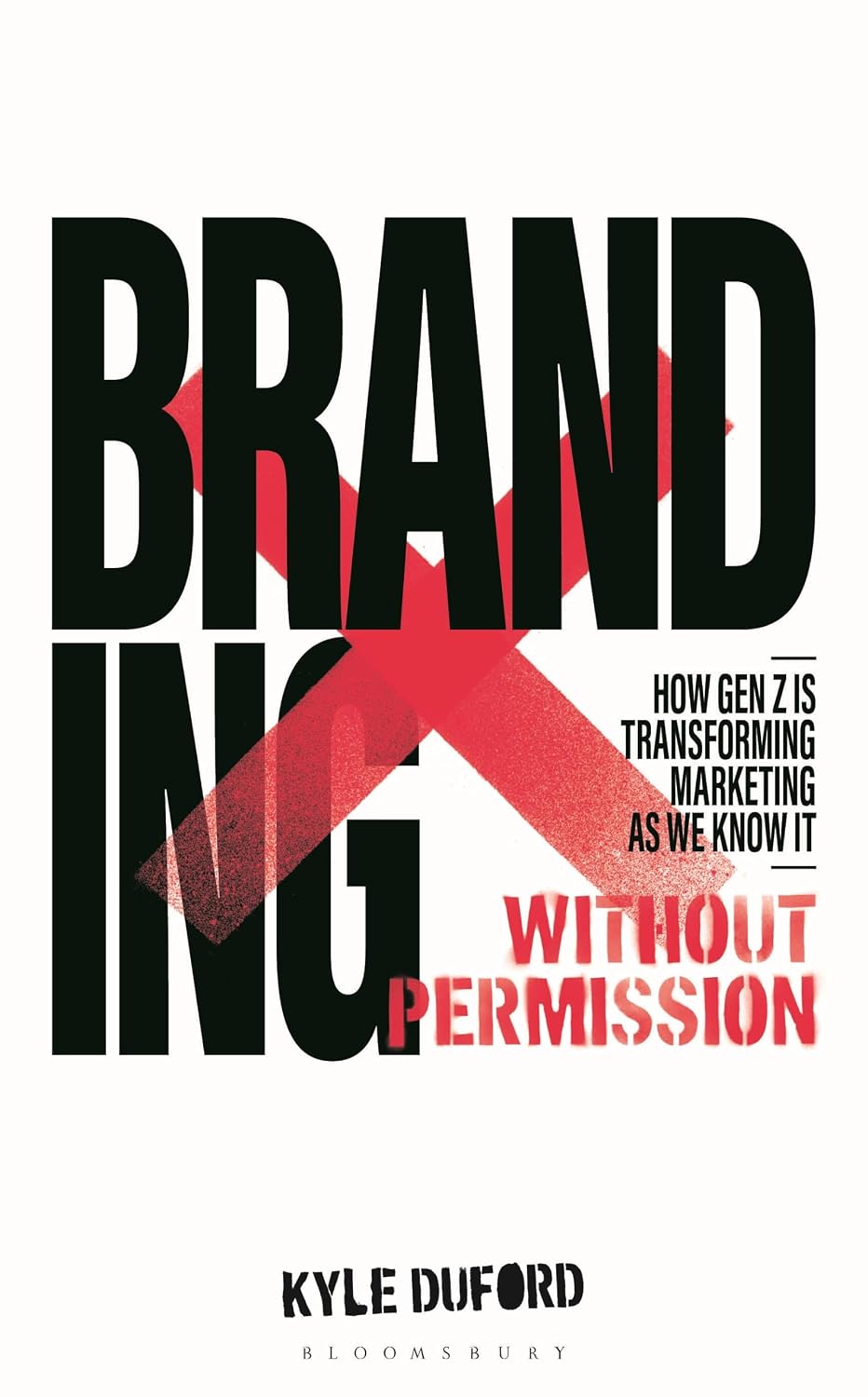 Branding Without Permission: How Gen Z Is Transforming Marketing as We Know It baixar o livro de graça