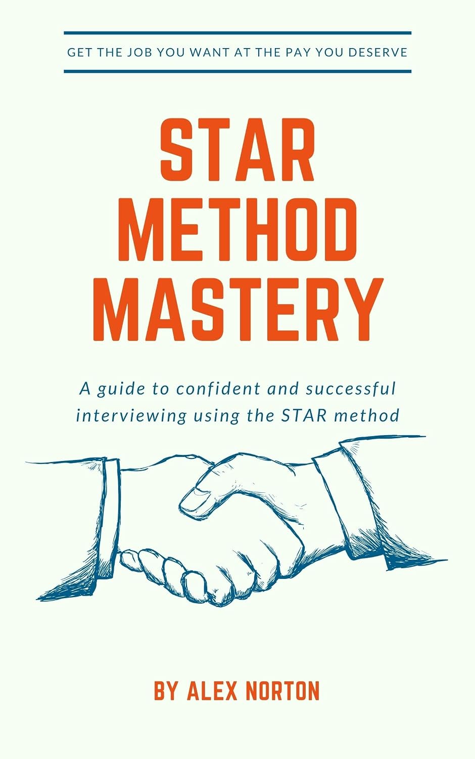ler totalmente STAR Method Mastery: A guide to confident and successful interviewing using the STAR method (English Edition)