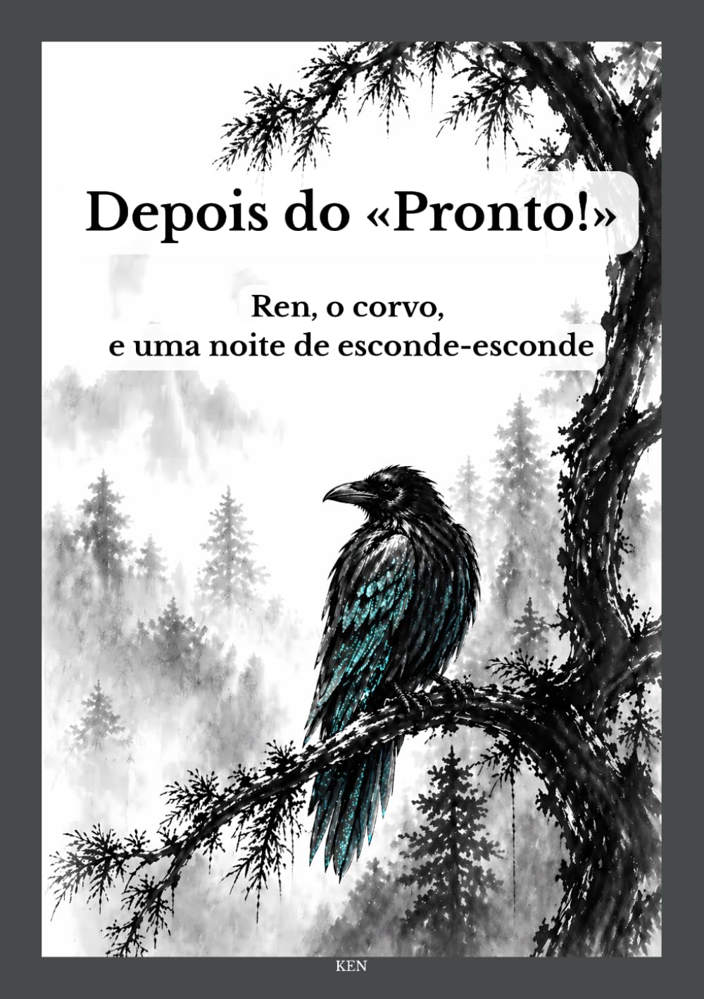 Depois do «Pronto!»: Ren, o corvo, e uma noite de esconde-esconde (Portuguese Edition) baixar o livro de graça