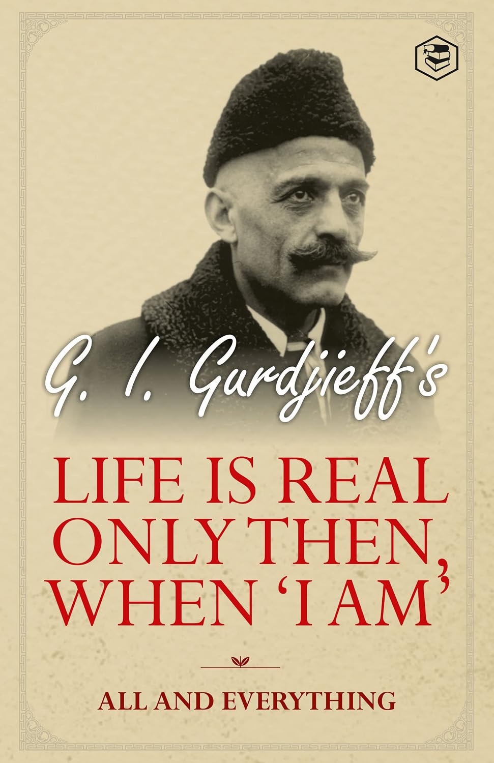 Life is Real Only Then, When 'I Am': All and Everything: All and Everything baixar livro de graça