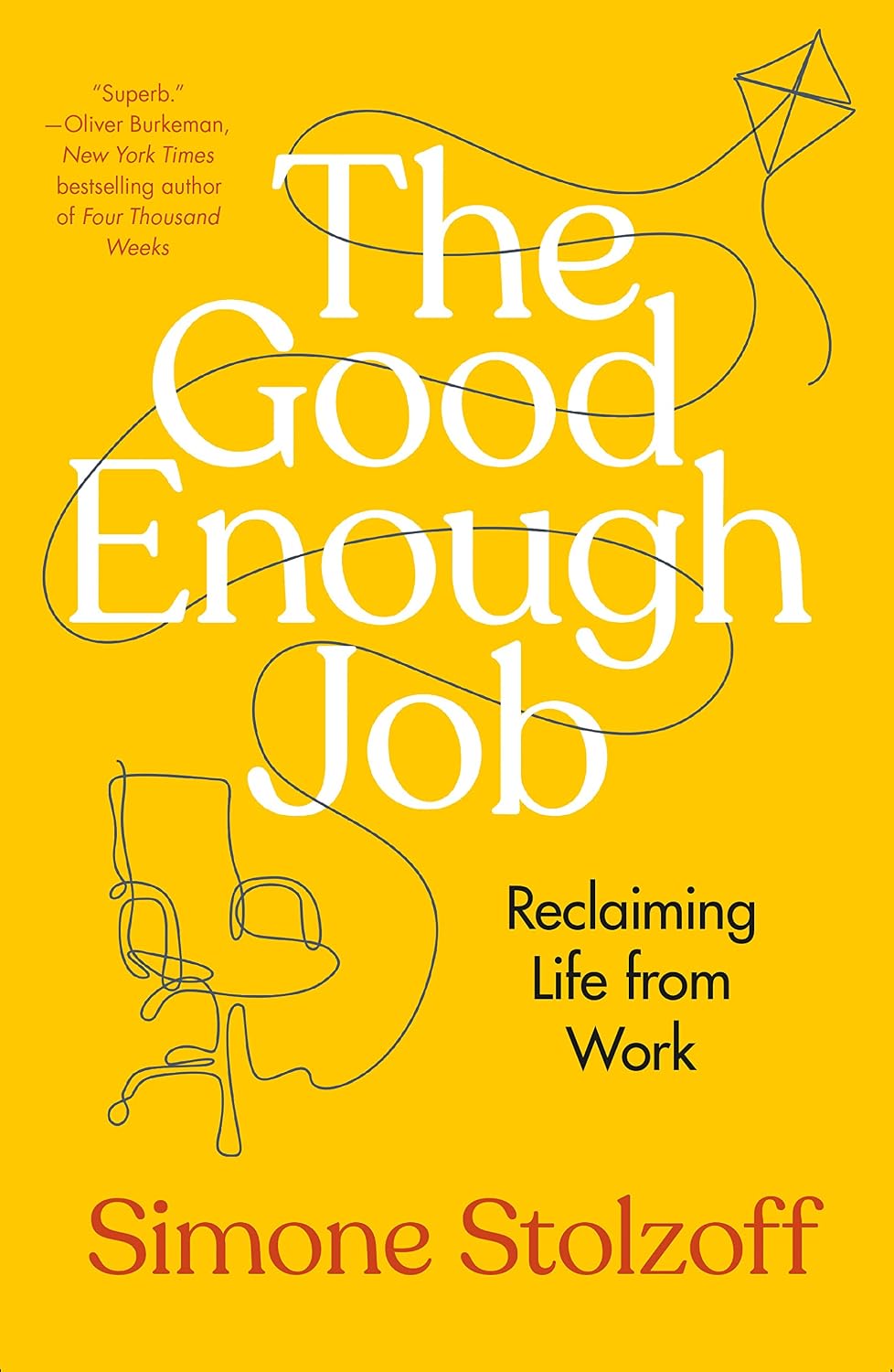 The Good Enough Job: Reclaiming Life from Work (English Edition) baixar o livro de graça
