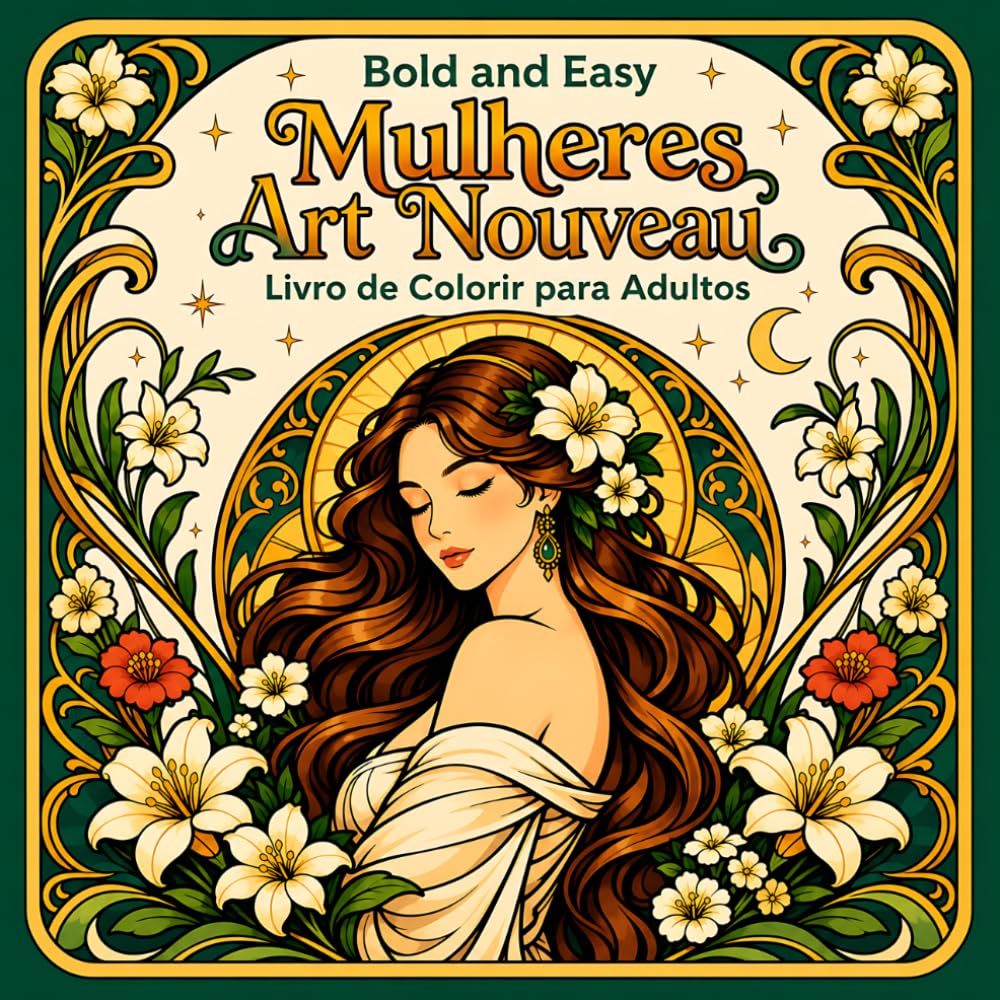 Bold and Easy Mulheres Art Nouveau: Livro de Colorir para Adultos com Retratos Elegantes e Designs Florais (Portuguese Edition) baixar livro de graça