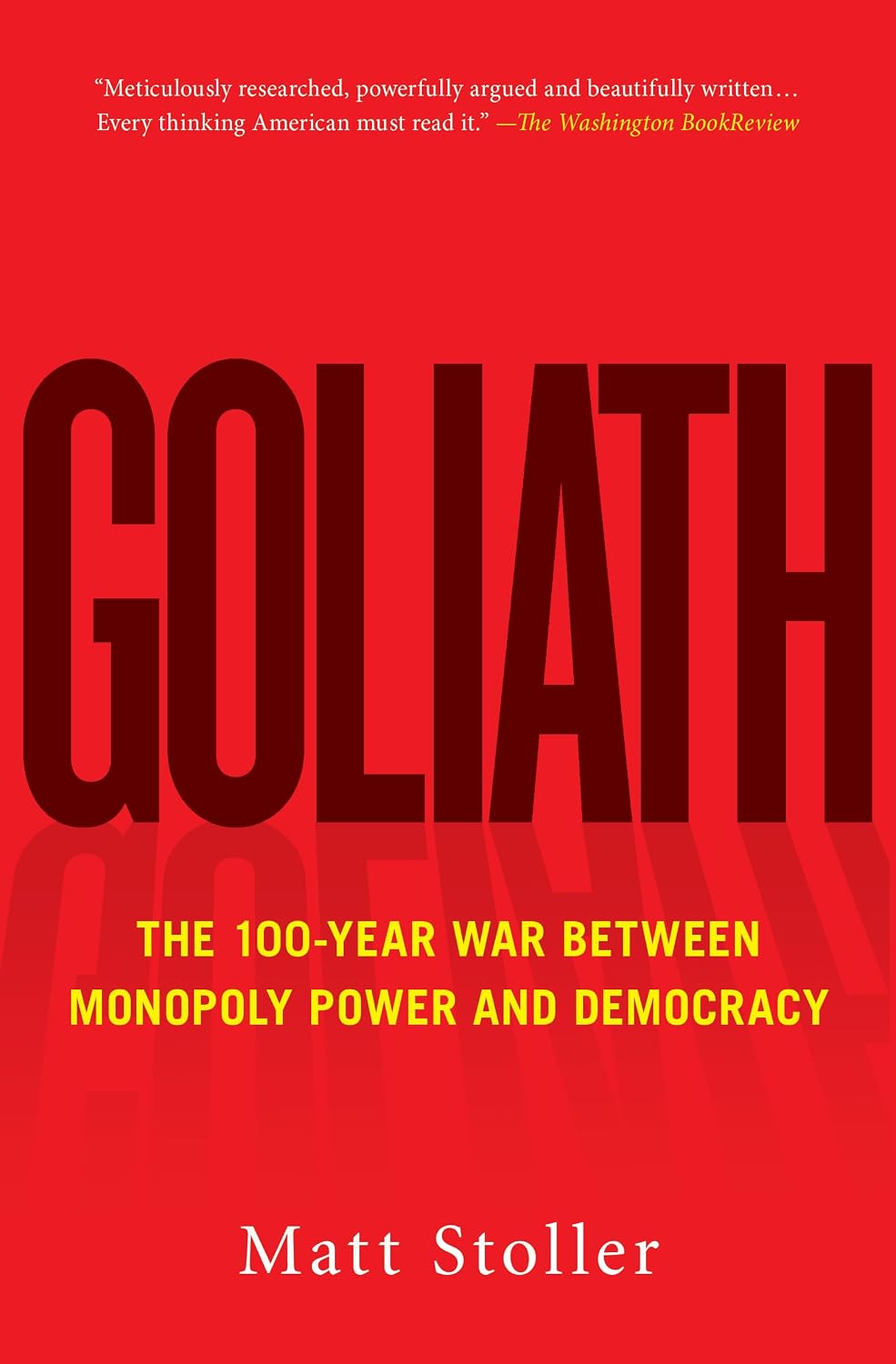 Goliath: The 100-Year War Between Monopoly Power and Democracy baixar o livro de graça