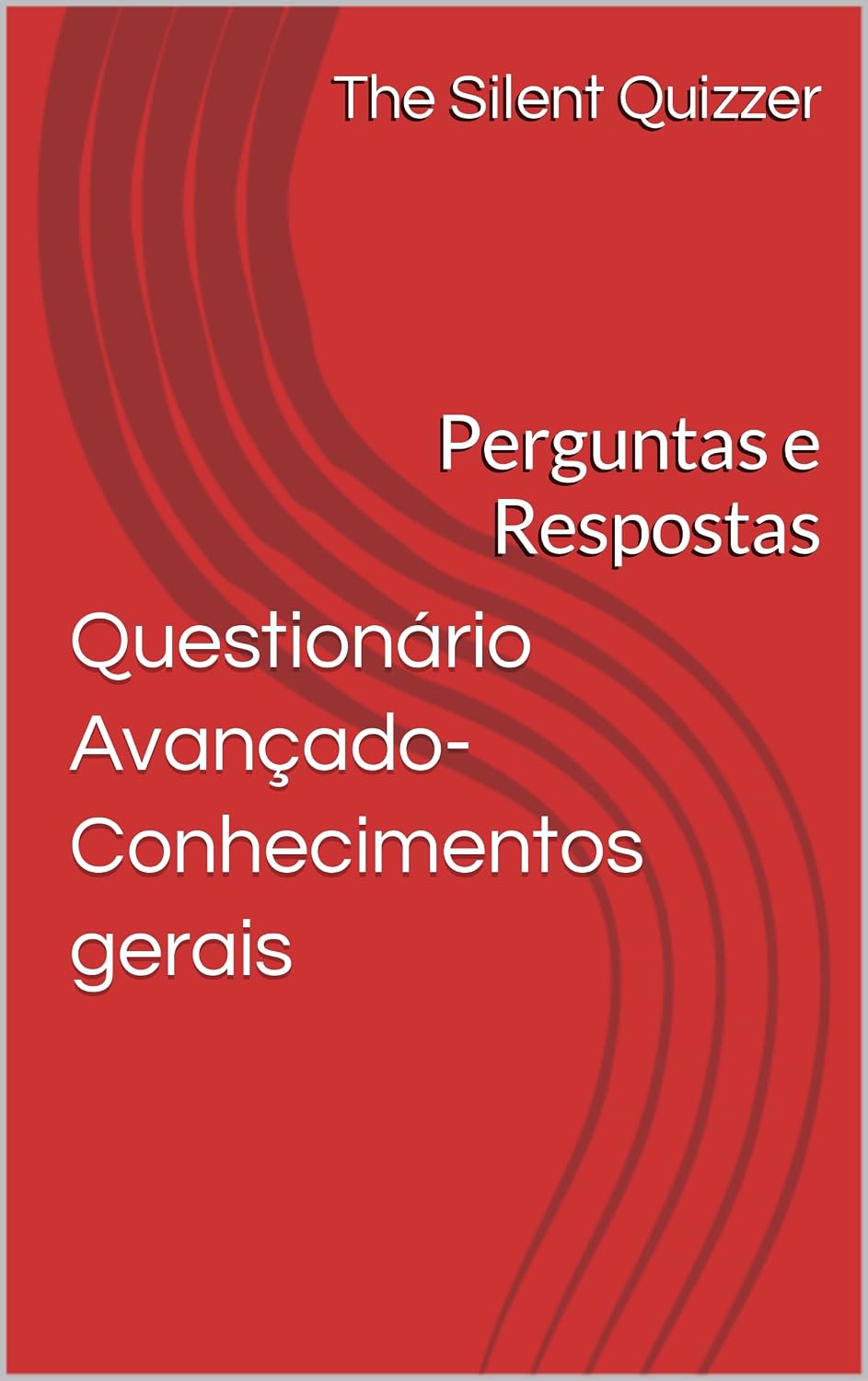 Questionário Avançado-Conhecimentos gerais: Perguntas e Respostas (Perguntas avançadas) baixar o livro de graça