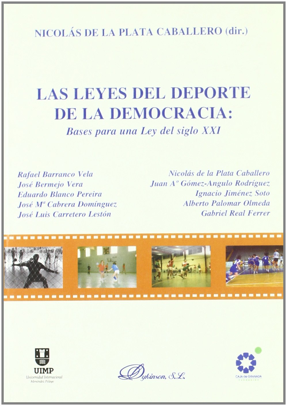 ler totalmente La Ley Del Deporte En La Democracia. Bases Para Una Ley Del S. Xxi/ Sport Law in Democracy. Bases for a 21st Century Law: bases para una Ley del siglo XXI