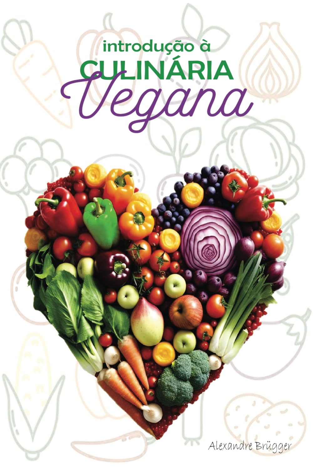 ler totalmente Introdução à culinária vegana (Portuguese Edition)