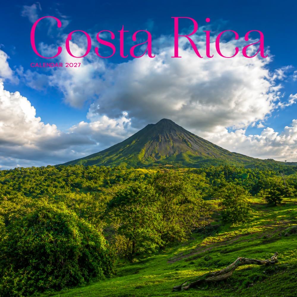 Costa Rica Calendar 2027: Rainforests, Beaches and Tropical Scenes