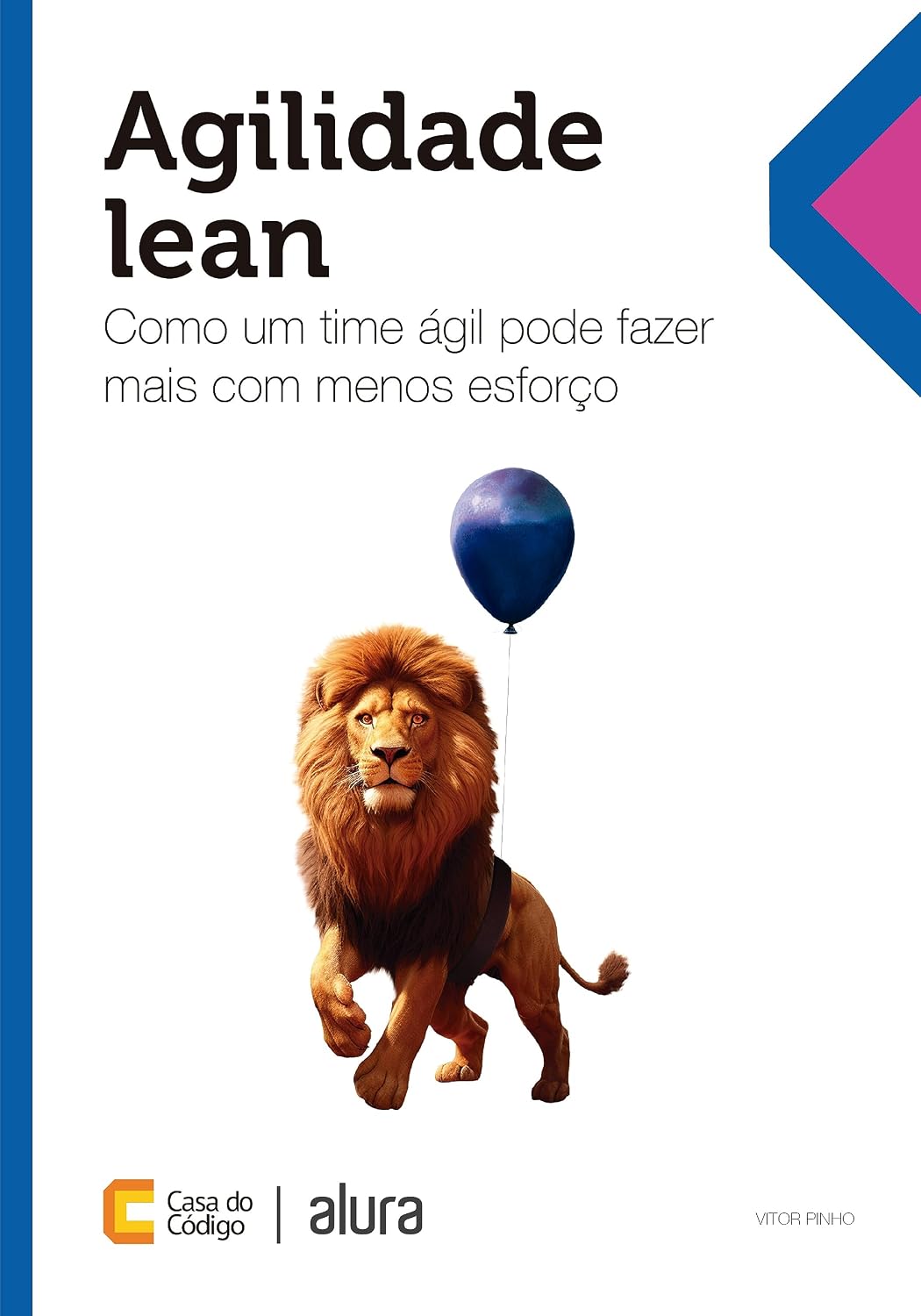 ler totalmente Agilidade lean: Como um time ágil pode fazer mais com menos esforço