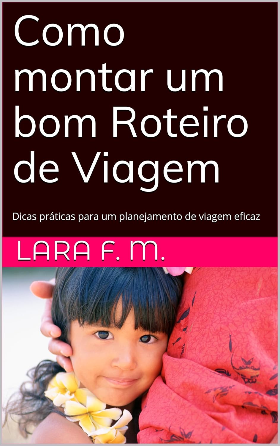 capítulo por capítulo baixar Como montar um bom Roteiro de Viagem: Dicas práticas para um planejamento de viagem eficaz