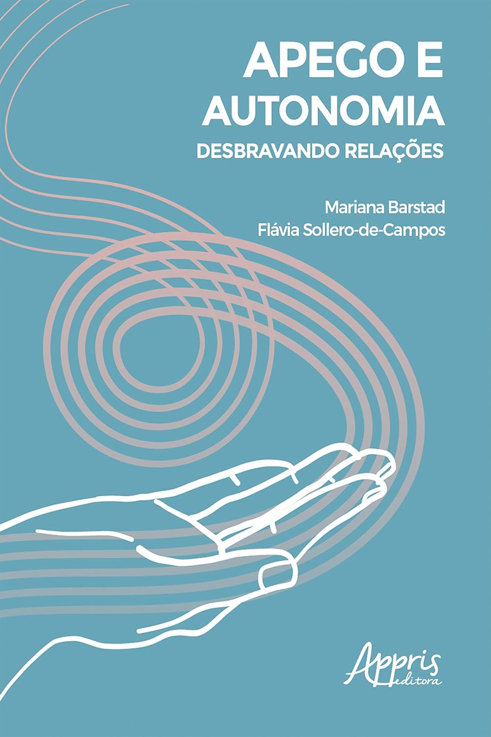 Apego e Autonomia: Desbravando Relações baixar livro de graça