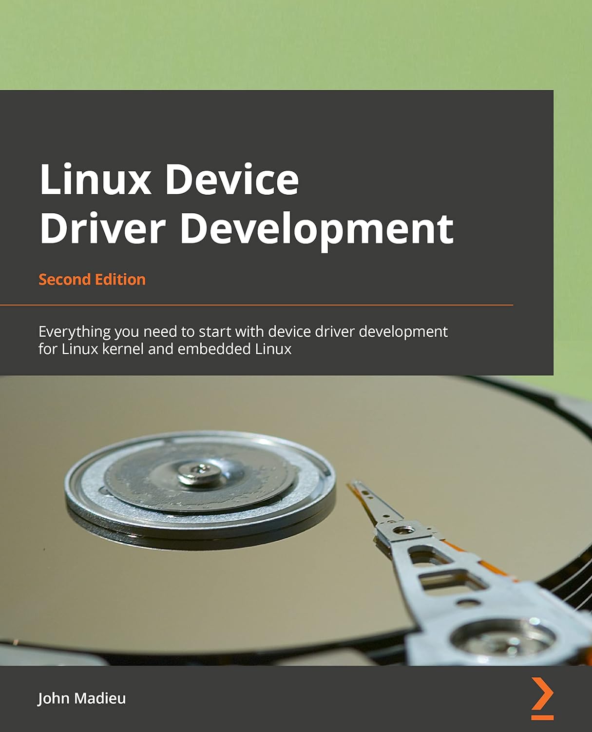 Linux Device Driver Development - Second Edition: Everything you need to start with device driver development for Linux kernel and embedded Linux baixar livro de graça