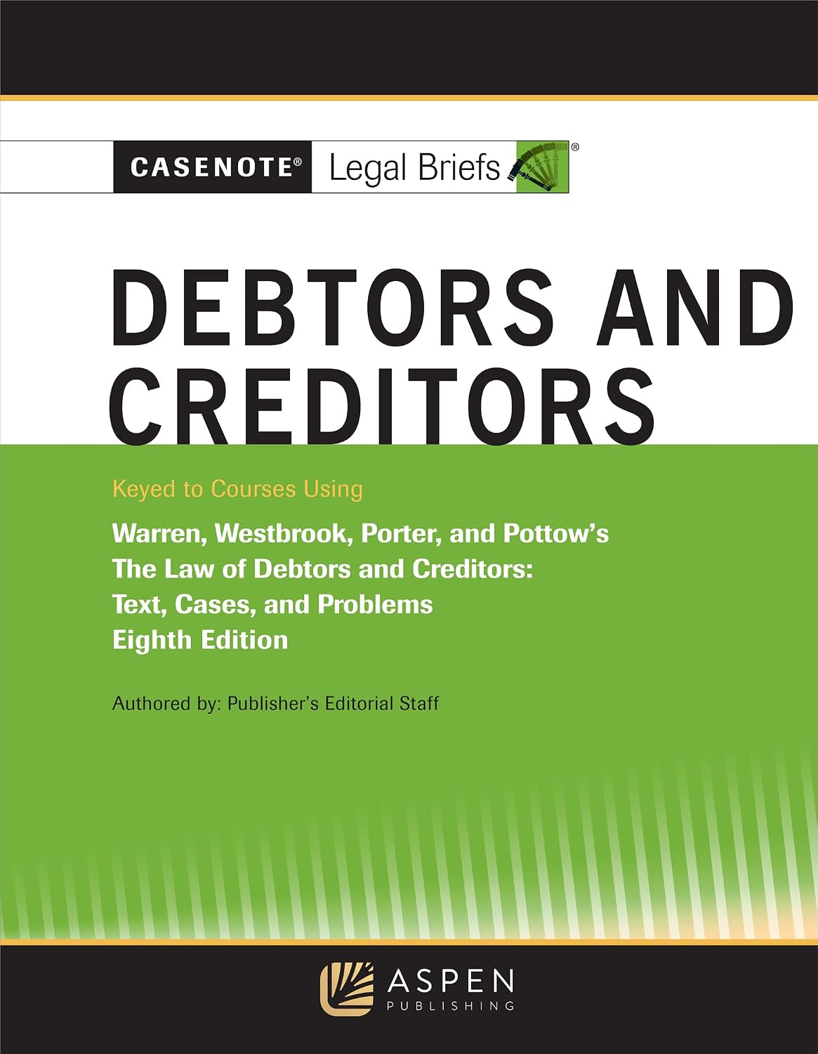 Casenote Legal Briefs for Debtors and Creditors, Keyed to Warren, Westbrook, Porter, and Pottow (Casenote Legal Briefs Series) (English Edition) baixar livro de graça