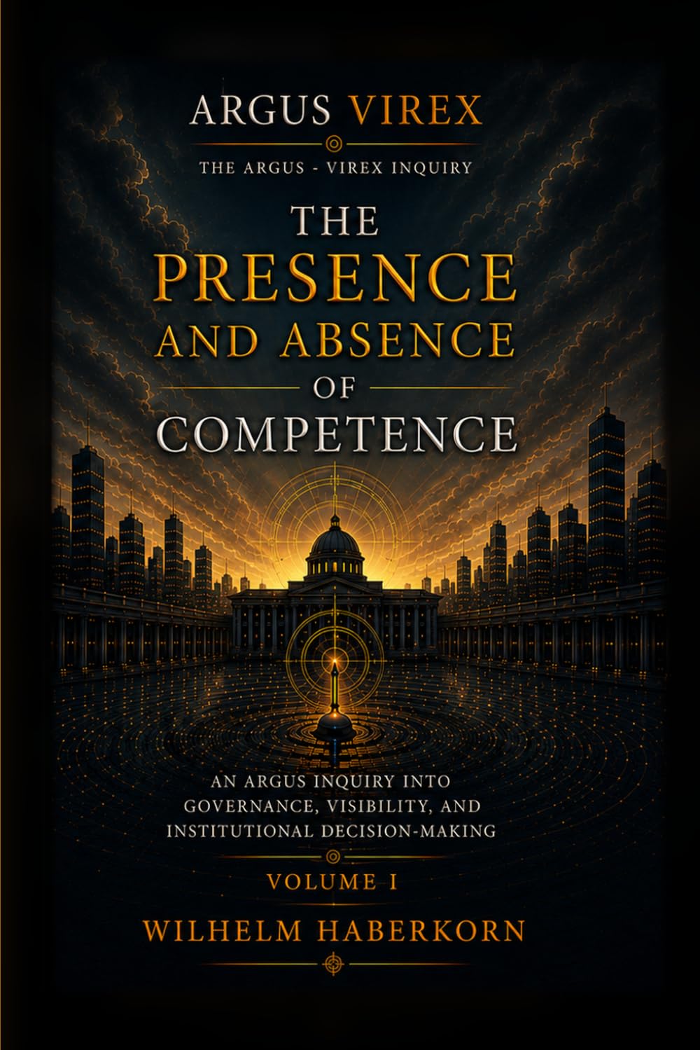 ARGUS-VIREX Inquiry: The Presence and Absence of Competence: 7 baixar livro de graça