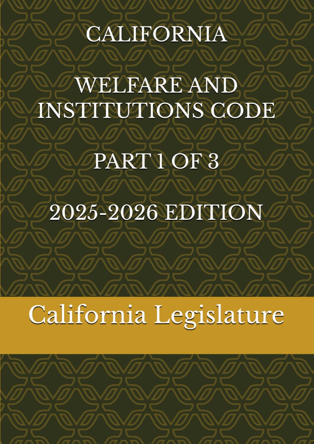capítulo por capítulo baixar CALIFORNIA WELFARE AND INSTITUTIONS CODE PART 1 OF 3 2025-2026 EDITION