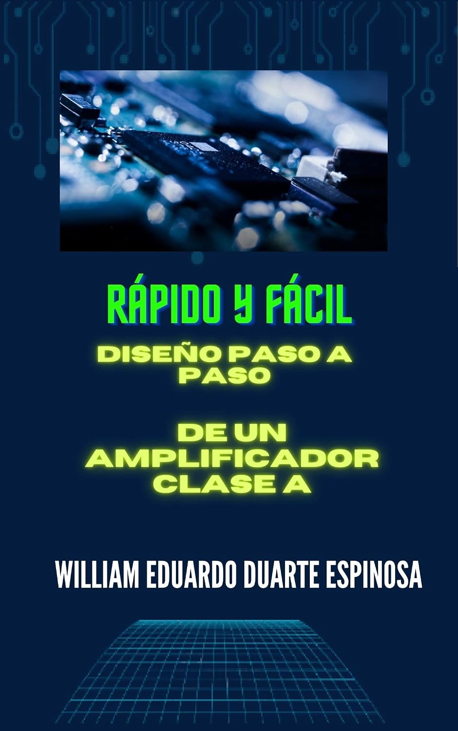 Rápido y fácil, diseño paso a paso de un amplificador clase A (Spanish Edition) baixar o livro de graça