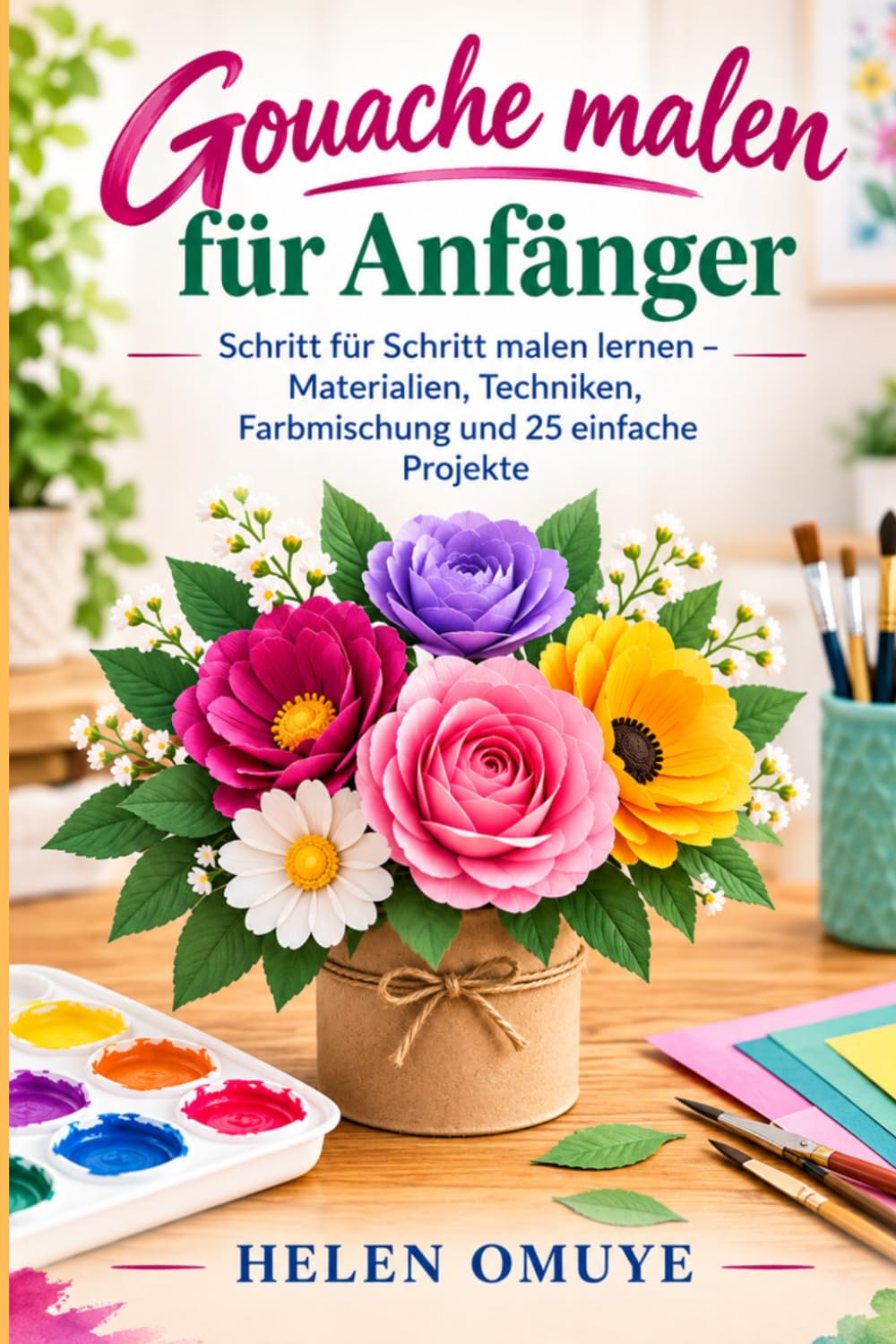 capítulo por capítulo baixar Gouache malen für Anfänger: Schritt für Schritt malen lernen - Materialien, Techniken, Farbmischung und 25 einfache Projekte