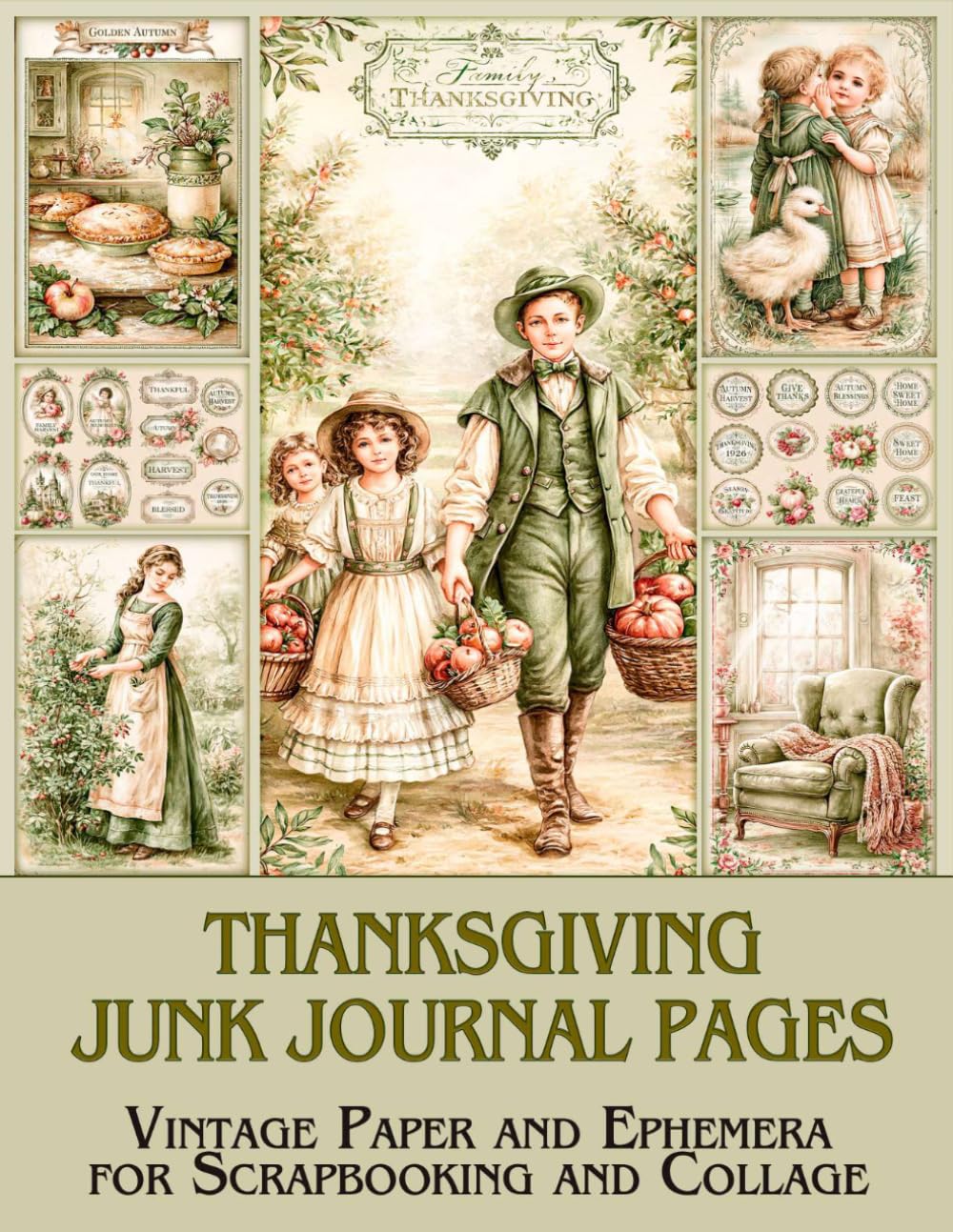 Thanksgiving Junk Journal Pages & Supplies: Vintage Paper and Ephemera for Scrapbooking, Collage and Holiday Paper Crafts baixar o livro de graça