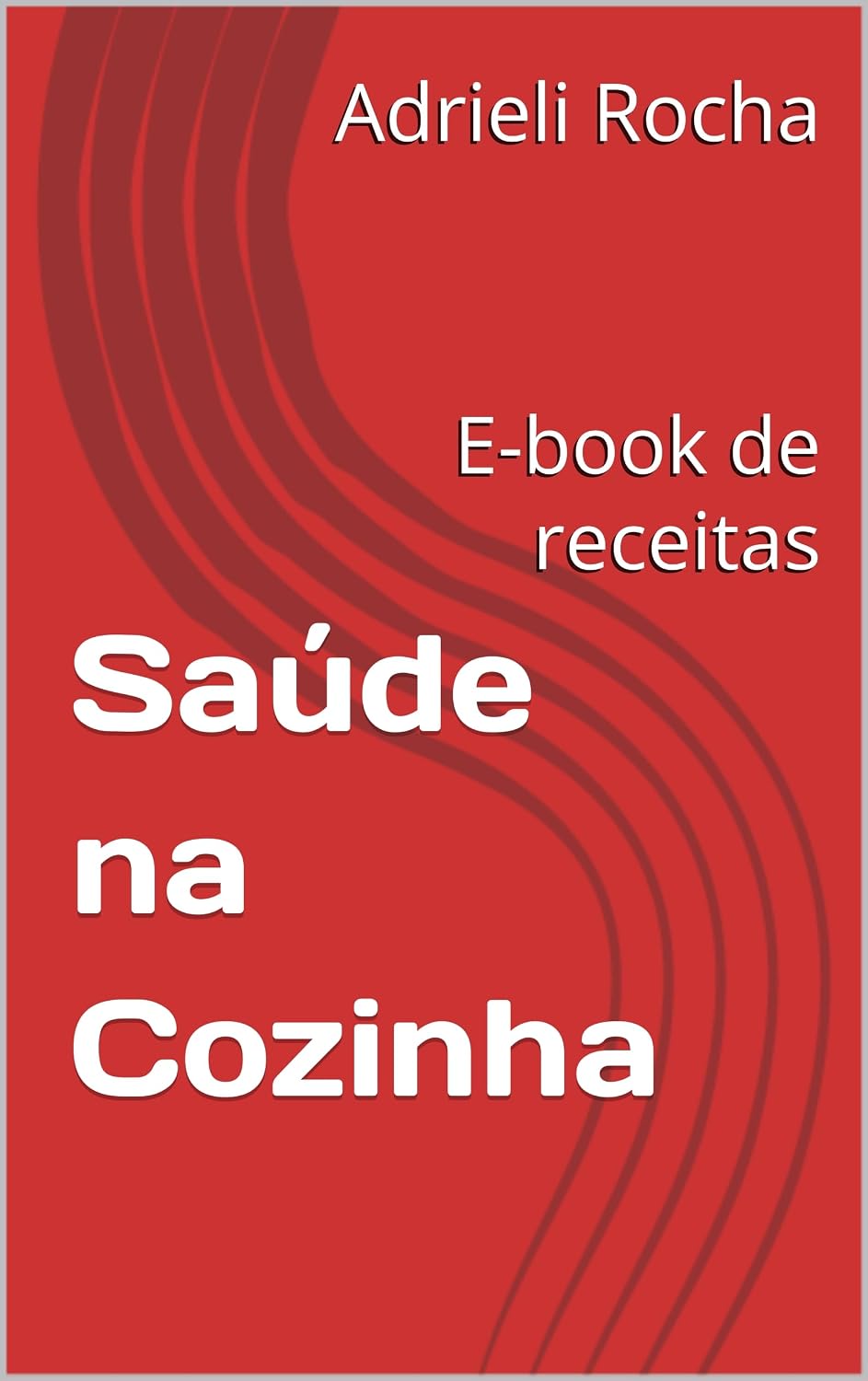 Saúde na Cozinha: E-book de receitas baixar livro de graça