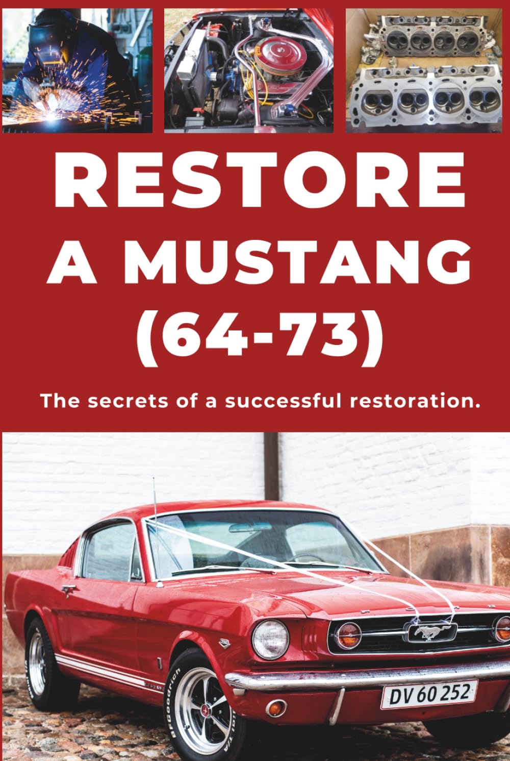 RESTORE A FORD MUSTANG: Repair. Ensure reliability. Maintain. Drive. baixar o livro de graça