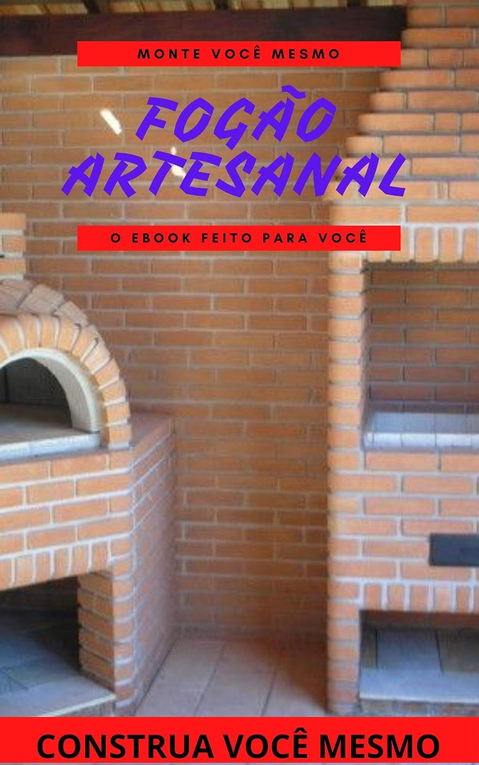 Construa você mesmo Fogão a Lenha sem Fumaça: Com aprendizado você será capaz construir fornos e churrasqueiras baixar o livro de graça