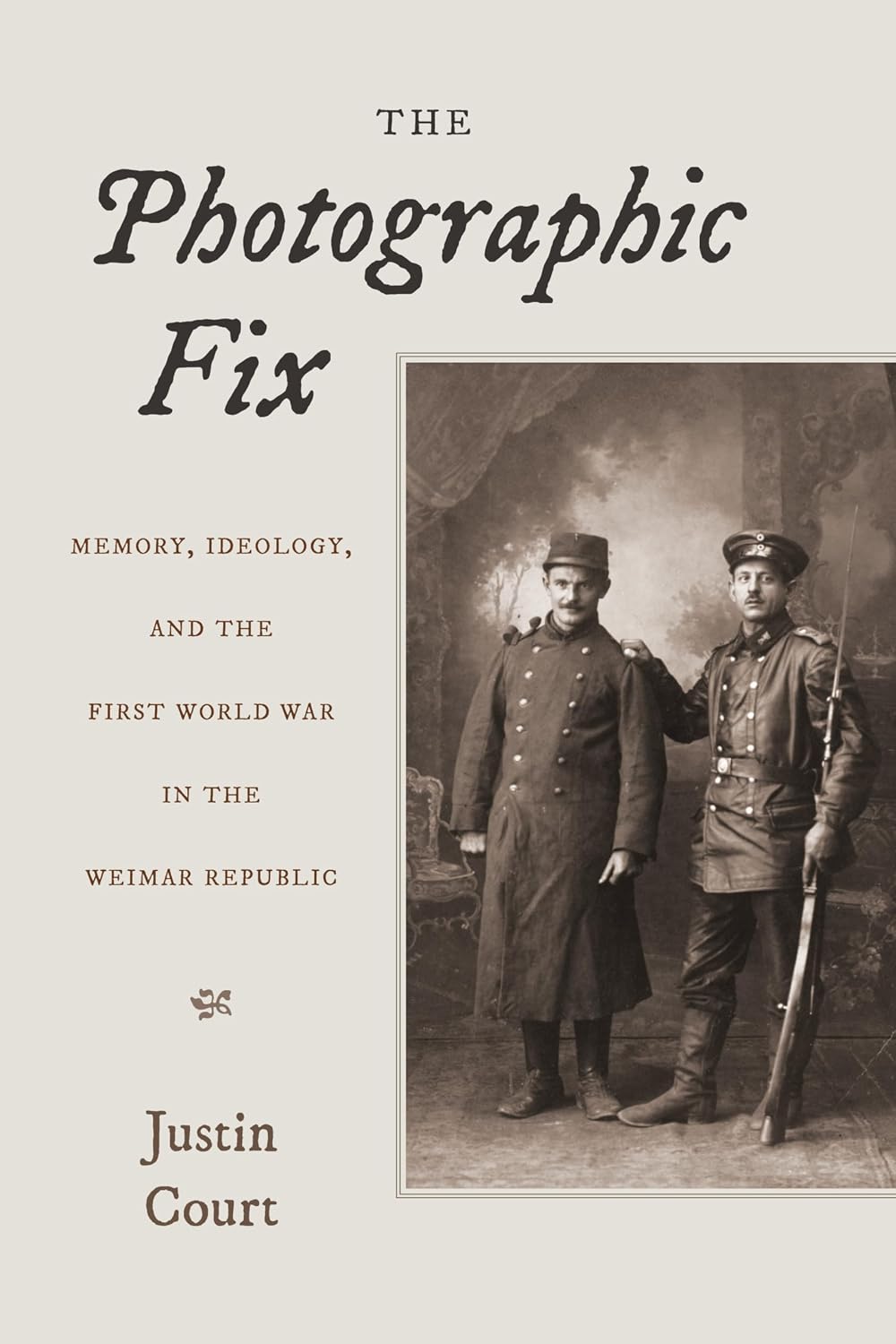 The Photographic Fix: Memory, Ideology, and the First World War in the Weimar Republic (English Edition) baixar o livro de graça