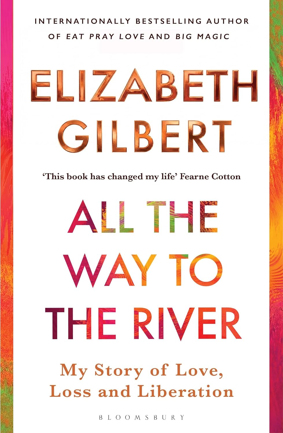 All the Way to the River: My Story of Love, Loss and Liberation (English Edition) baixar livro de graça