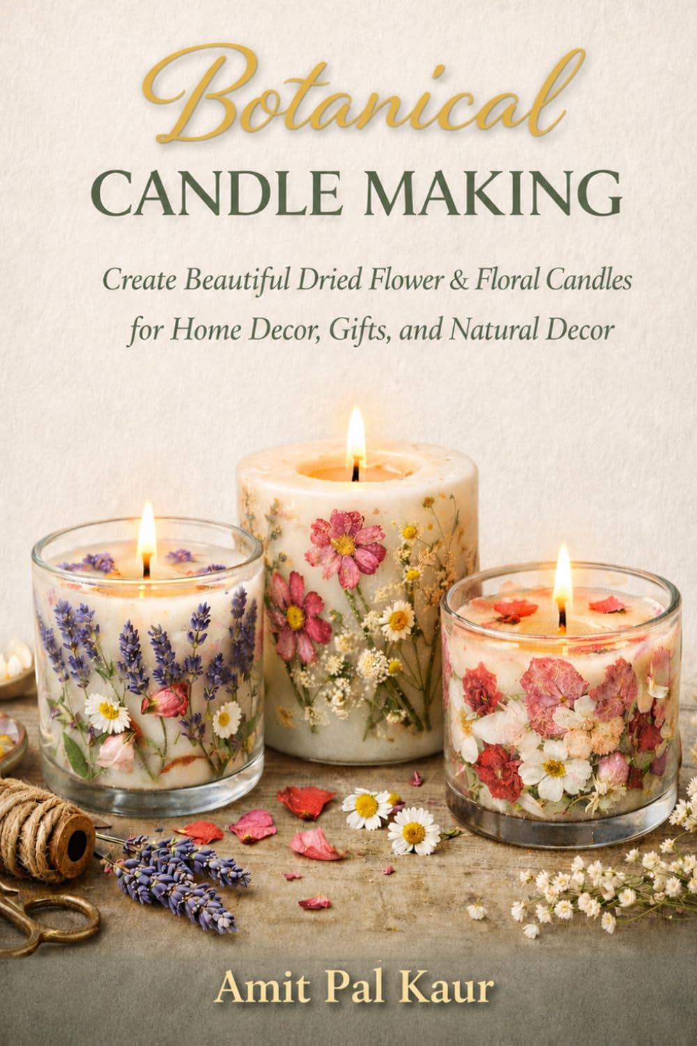 Botanical Candle Making: Create Beautiful Dried Flower & Floral Candles for Home Decor, Gifts, and Natural Decor baixar livro de graça