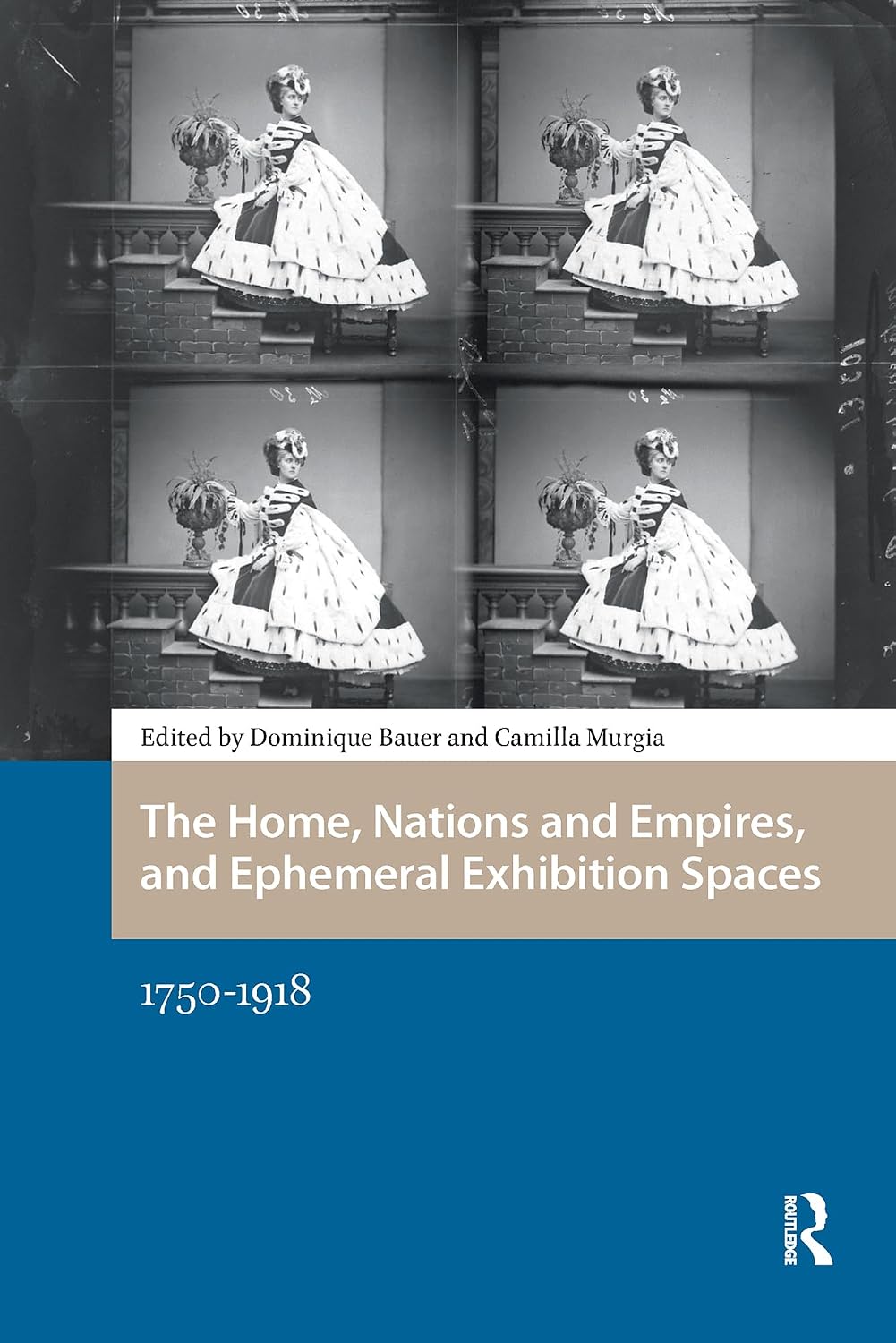 ler totalmente The Home, Nations and Empires, and Ephemeral Exhibition Spaces: 1750-1918 (Spatial Imageries in Historical Perspective) (English Edition)