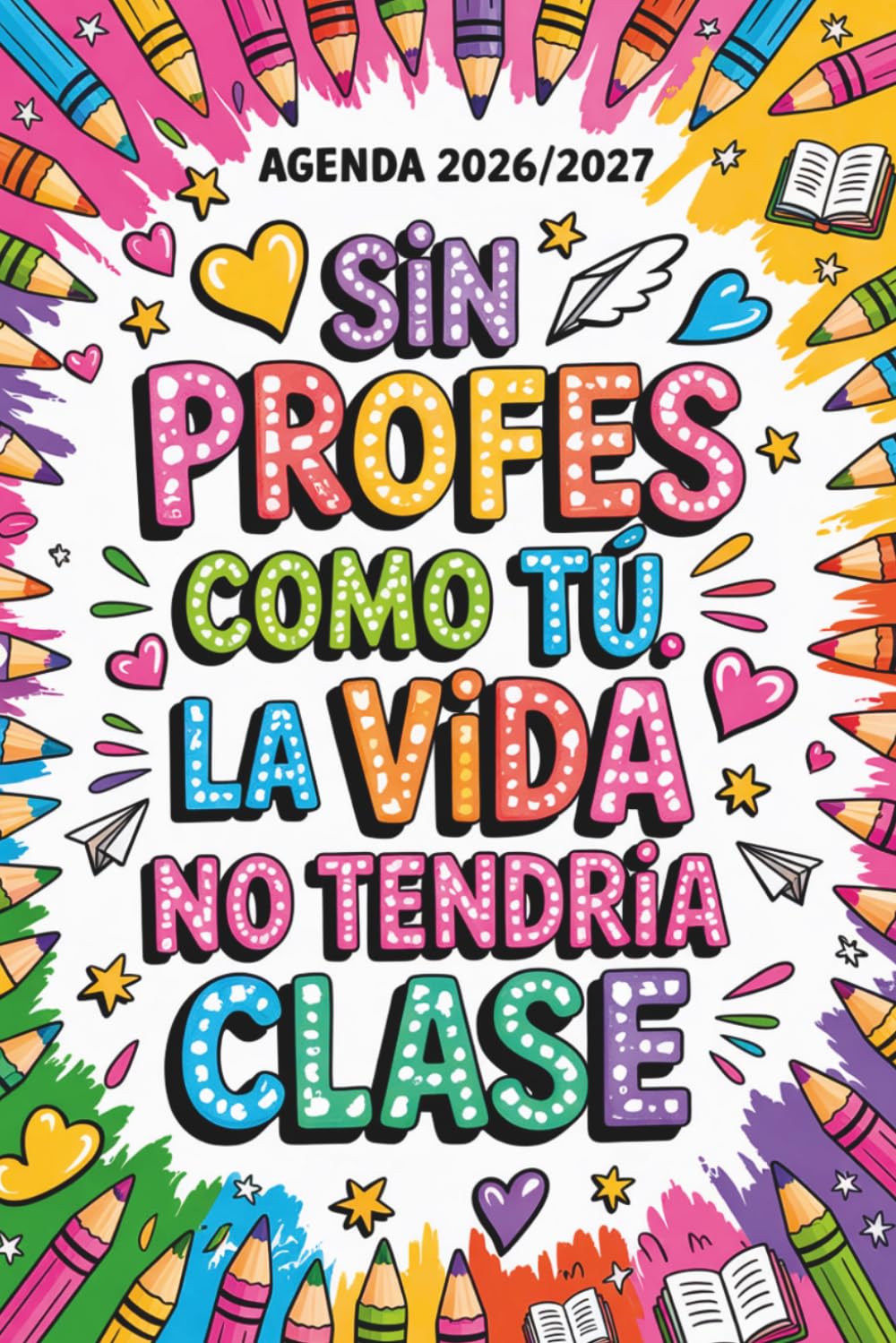 Sin Profes Como Tú La Vida No Tendría Clase: Agenda Del Profesor, Práctica, útil e Impresionante | Regalos Originales Para Profesores. (Spanish Edition) baixar o livro de graça