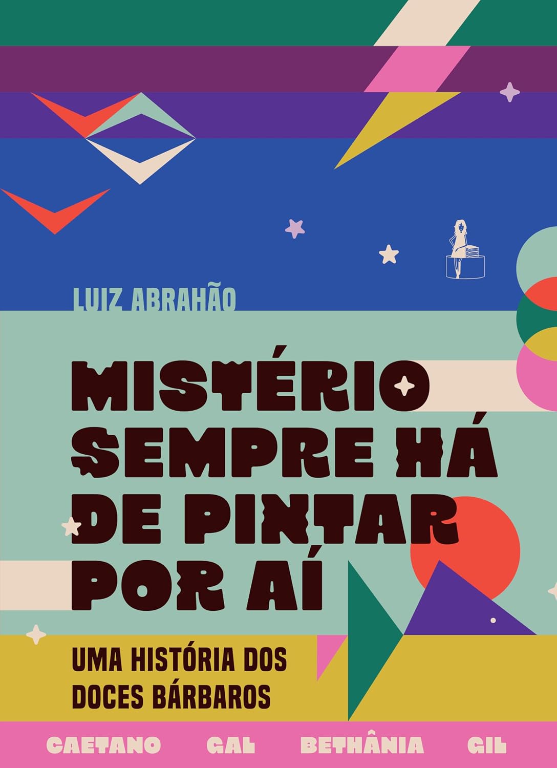 capítulo por capítulo baixar Mistério sempre há de pintar por aí: Uma história dos doces bárbaros