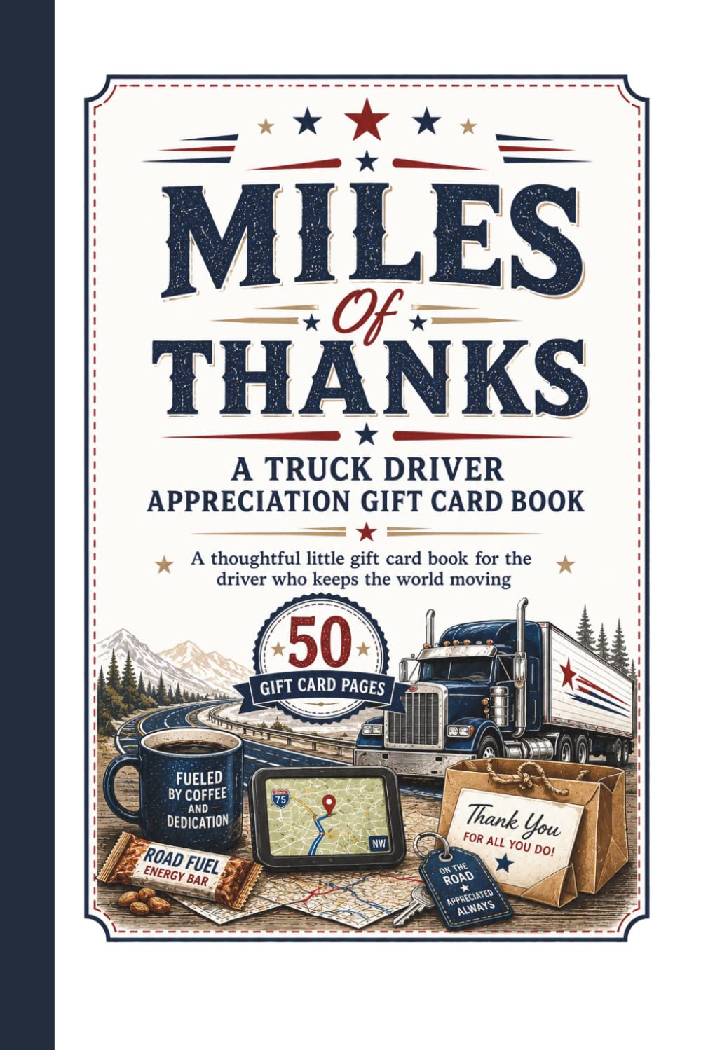 ler totalmente Miles Of Thanks A Truck Driver Appreciation Gift Card Book: 50 Road Ready Surprise Pages