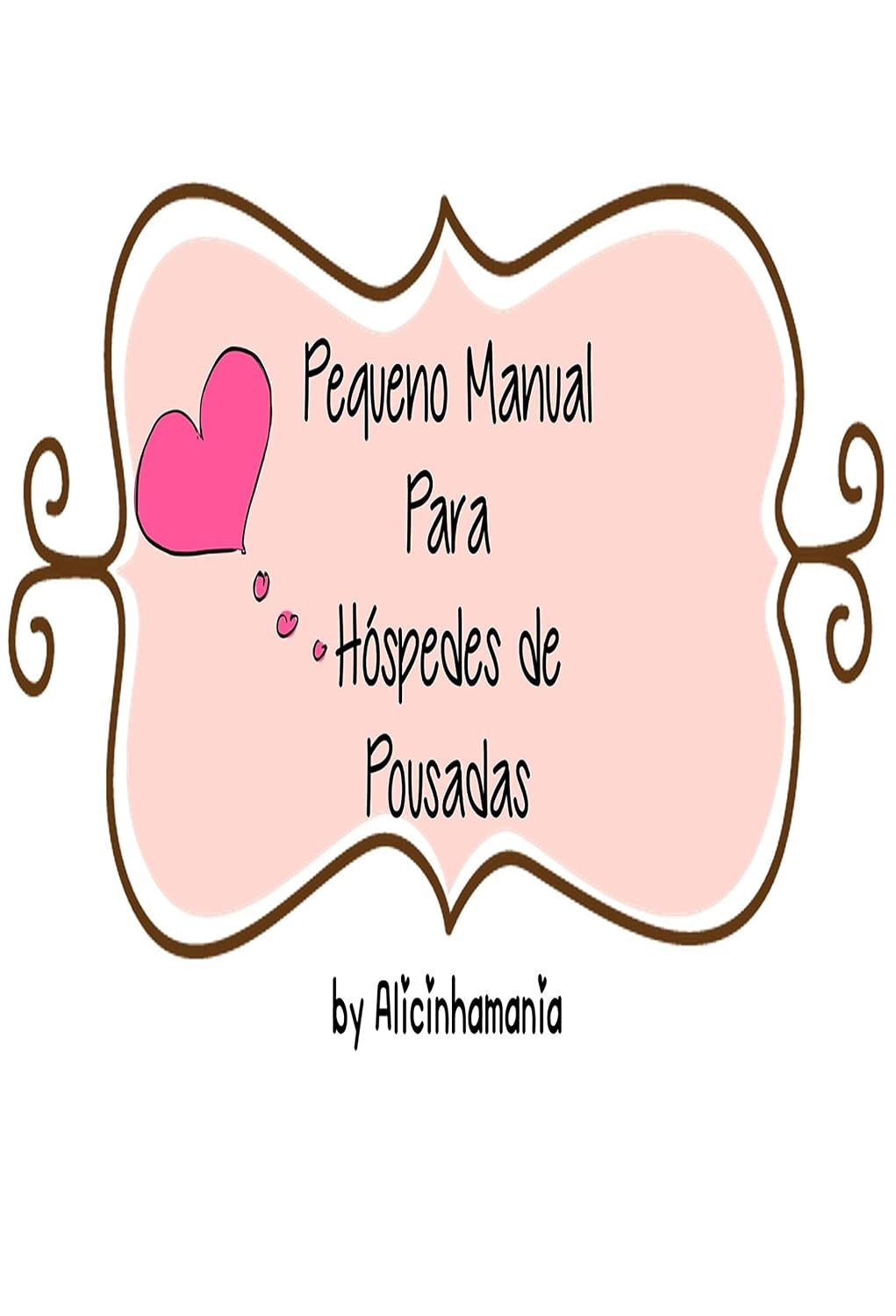 O Manual Dos Hóspedes de Pousadas: Para Hóspedes e Donos de Pousadas baixar o livro de graça