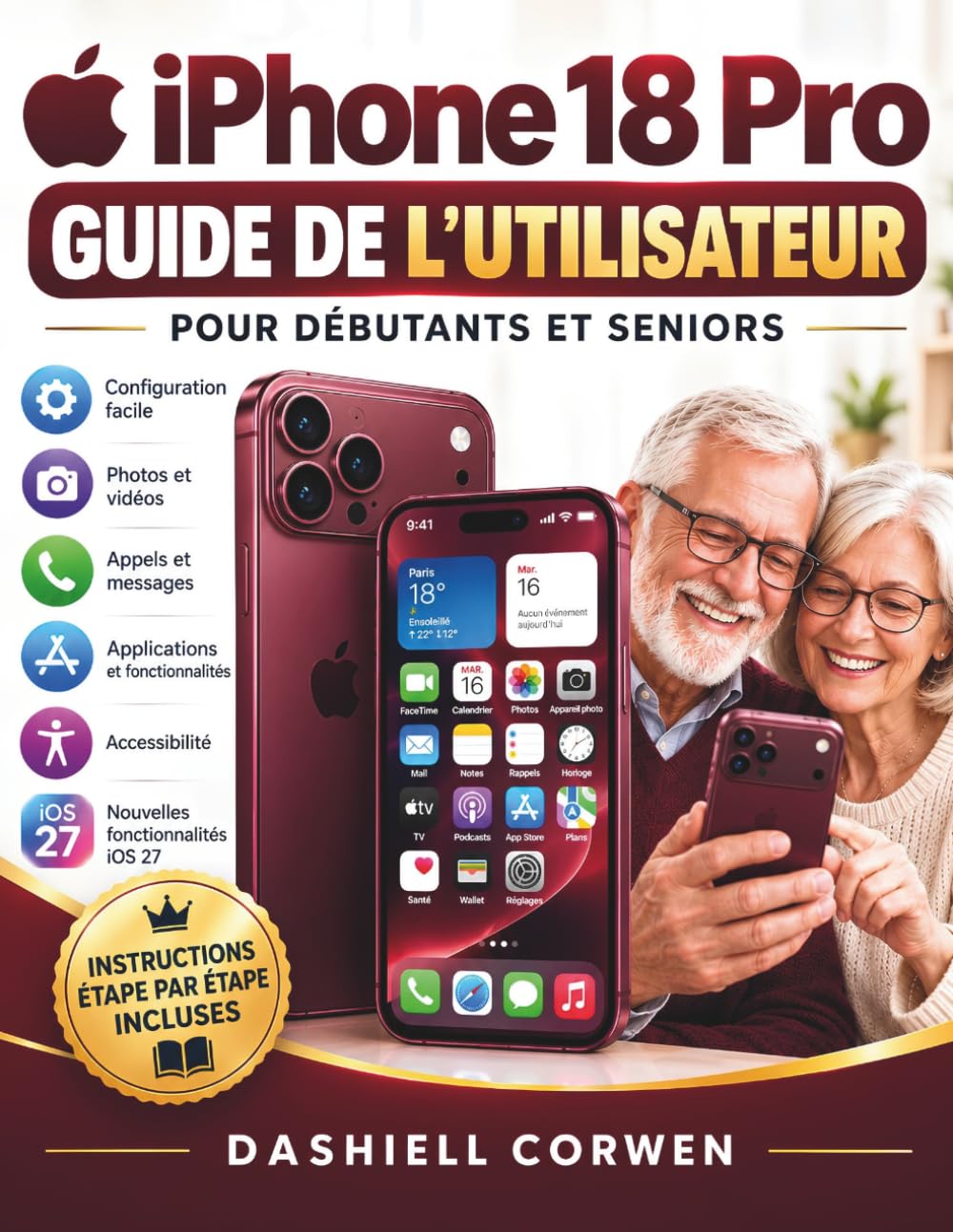 iPhone 18 Pro Guide de l'utilisateur: Le guide de lecture simplifiée pour débutants/seniors présentant les nouvelles fonctionnalités iOS, une... les photos, les applications (French Edition) baixar o livro de graça