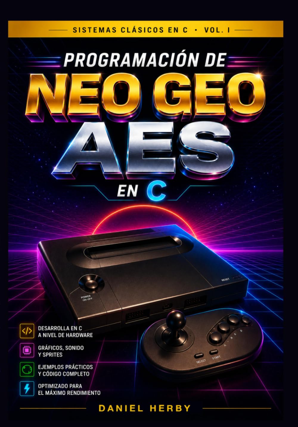 Programación de Neo Geo AES en C (Classic Systems in C) (Spanish Edition) baixar livro de graça