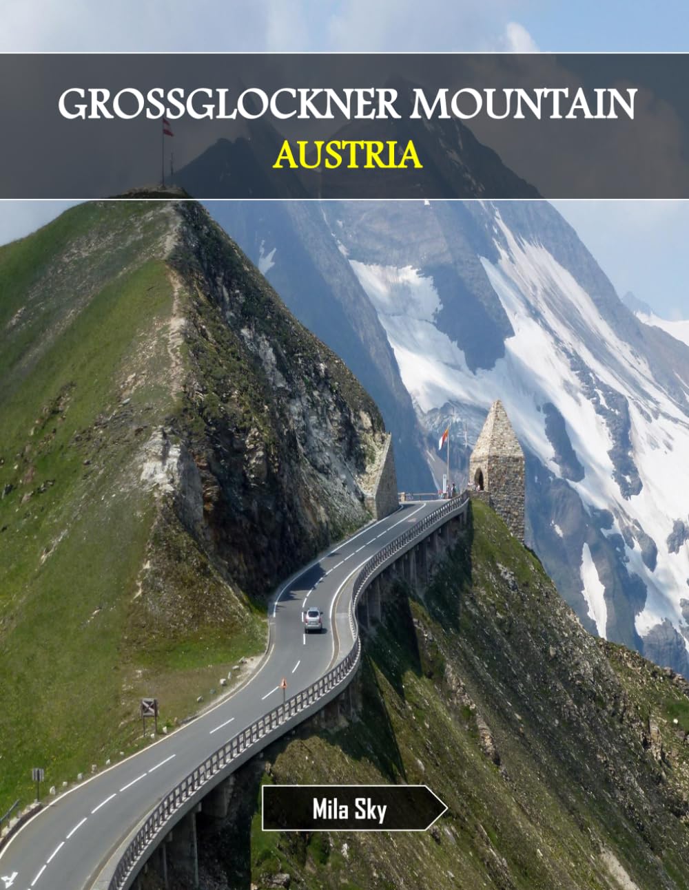 capítulo por capítulo baixar GROSSGLOCKNER MOUNTAIN AUSTRIA: A Luxury Coffee Table Book of Iconic Landmarks
