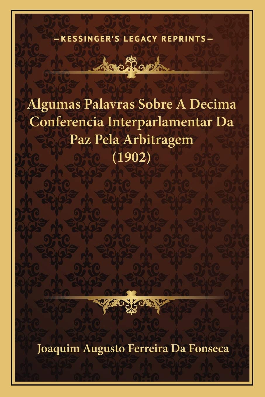 capítulo por capítulo baixar Algumas Palavras Sobre A Decima Conferencia Interparlamentar Da Paz Pela Arbitragem (1902)
