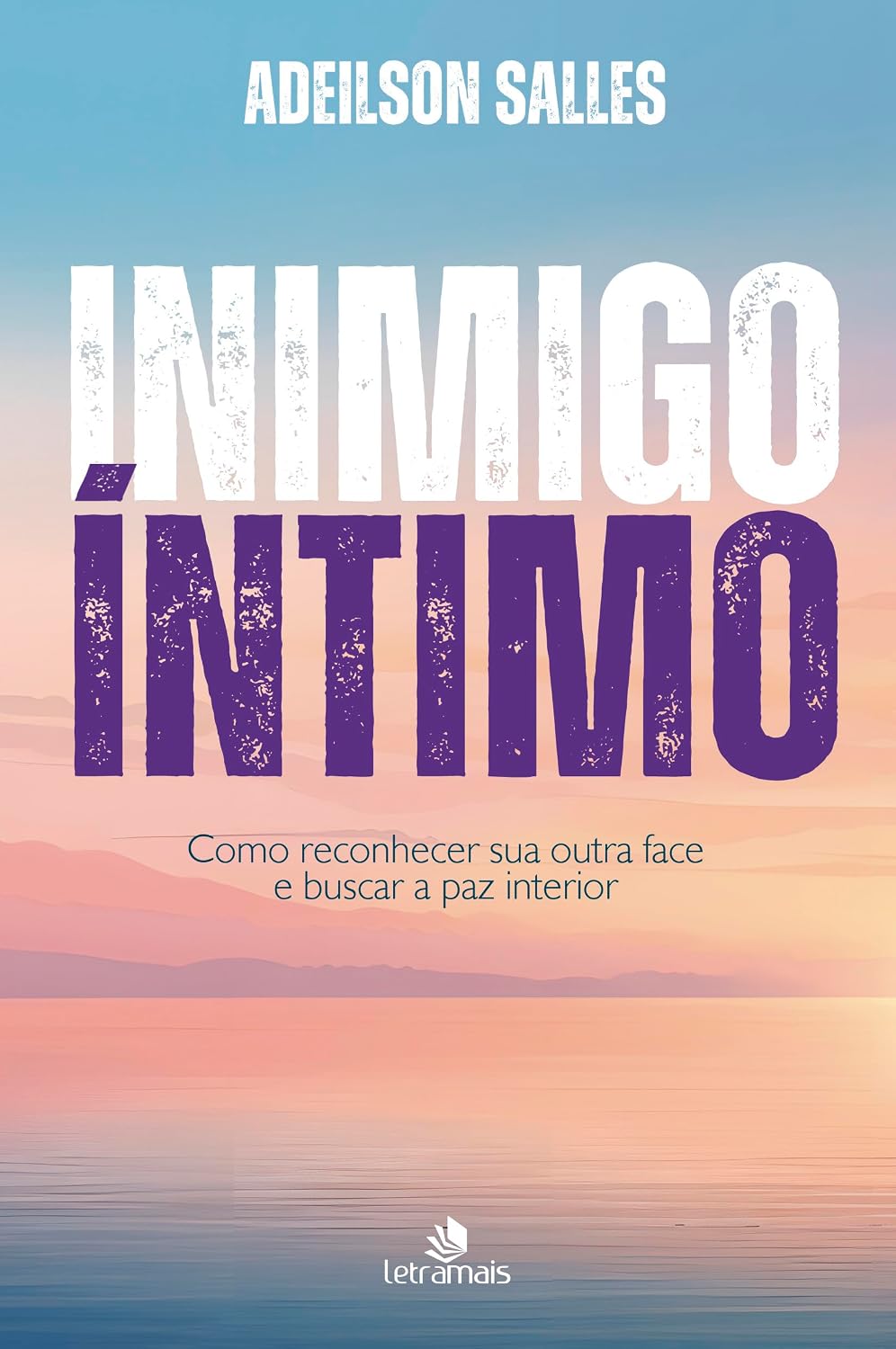 Inimigo íntimo: Como reconhecer sua outra face e buscar a paz interior baixar livro de graça