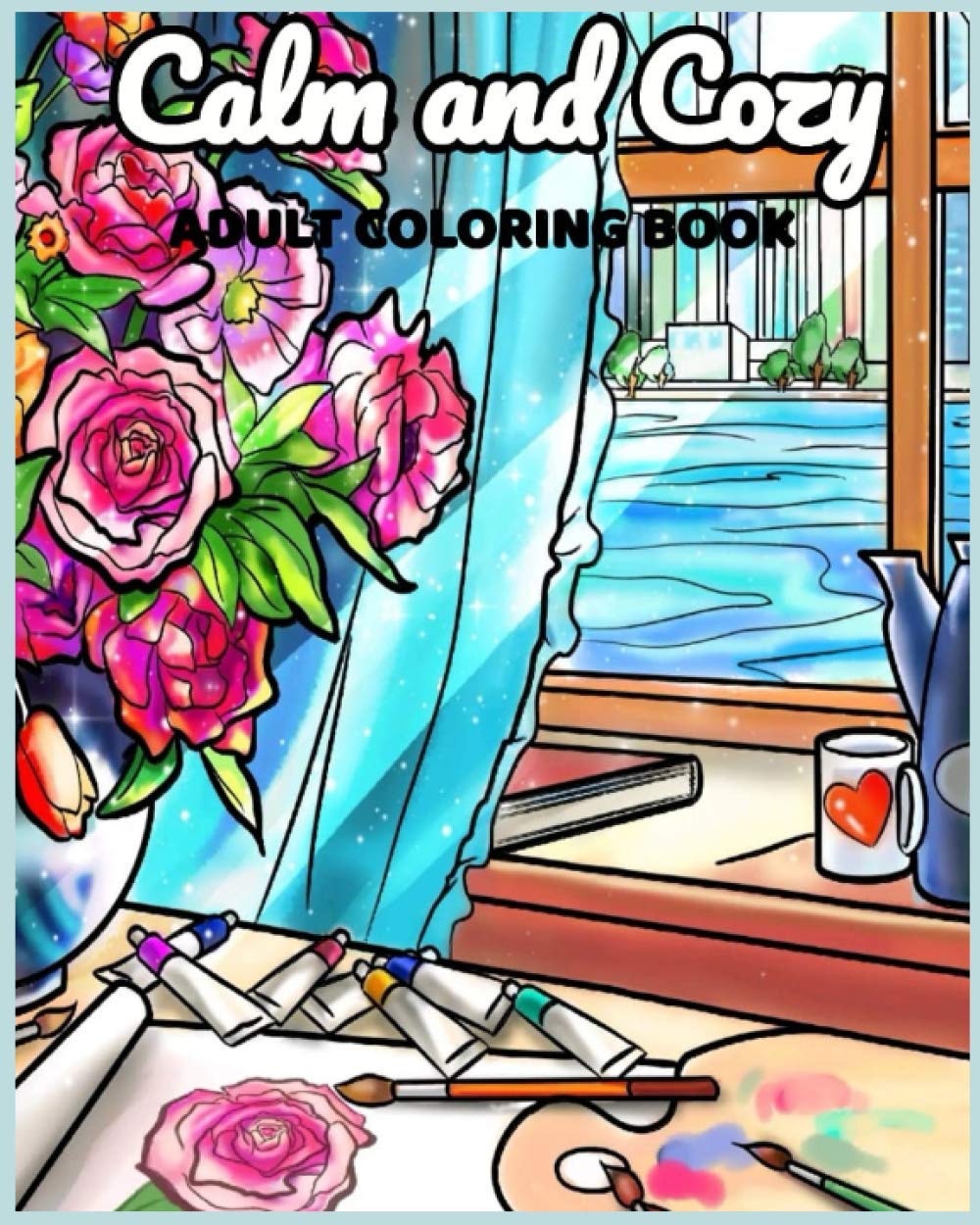 Calm and cozy Adult Coloring Book: :An Adult Coloring Book Featuring Relaxing Scenes and Cozy Interior Designs | Perfect Gift Ideas for Women