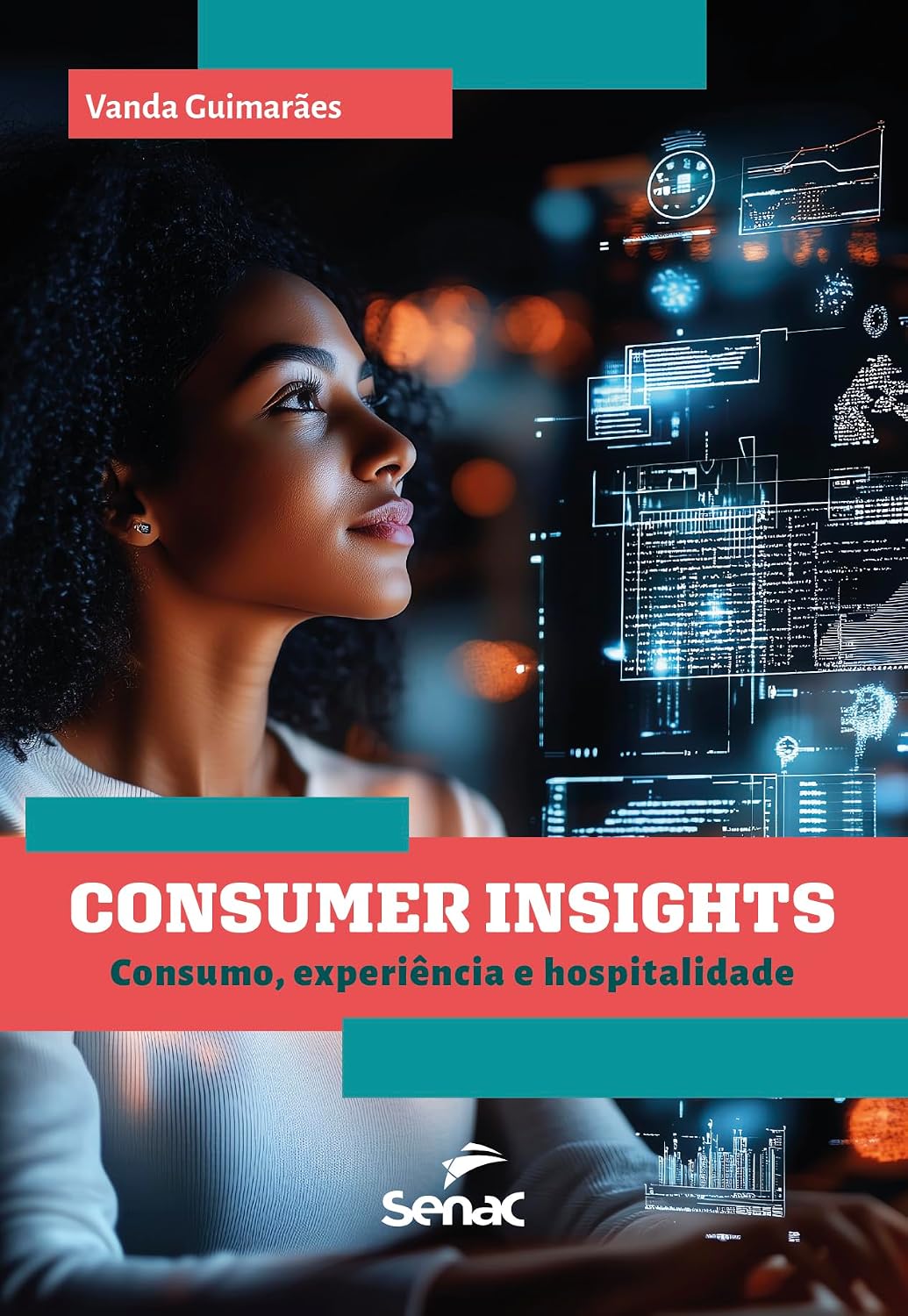 Consumer insights: consumo, experiência e hospitalidade