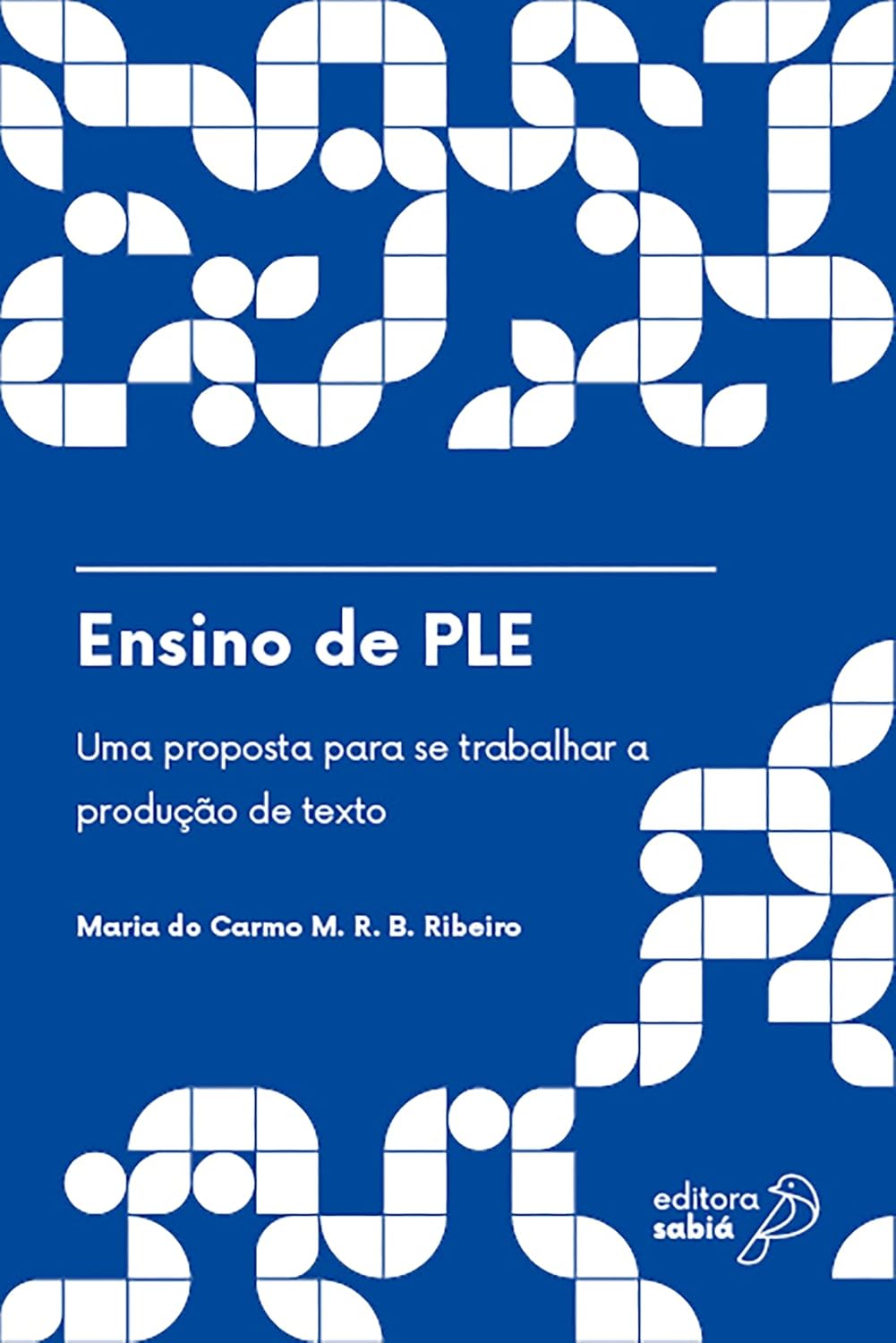 Ensino de PLE: Uma proposta para se trabalhar a produção de texto (Português Língua Estrangeira: da teoria à prática Livro 2) baixar livro de graça