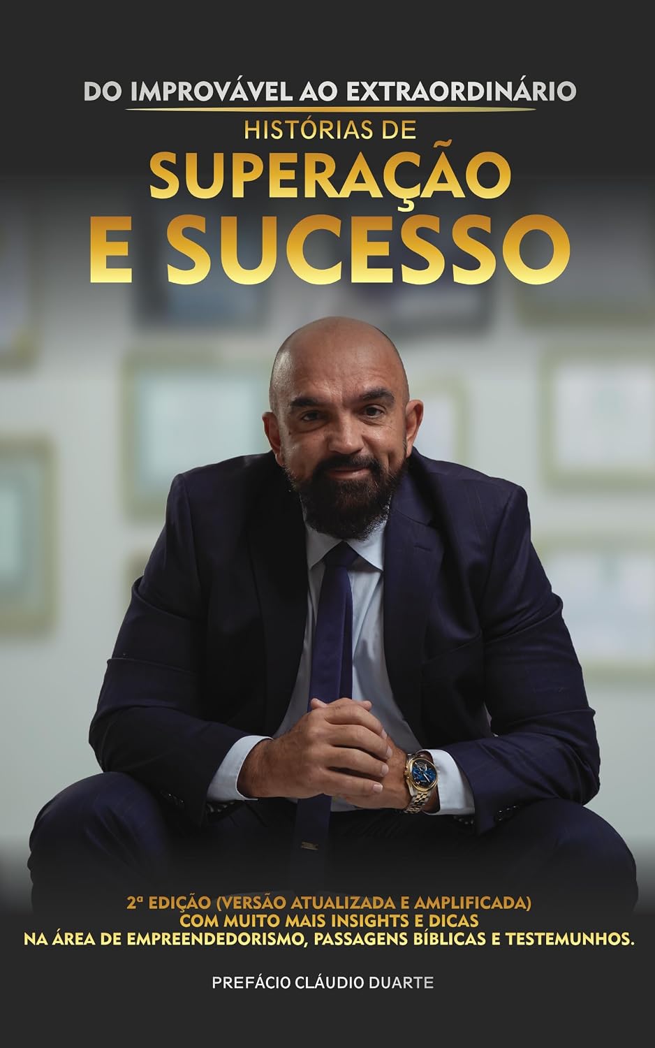 ler totalmente Do improvável ao extraordinario: Historias de superação e sucesso - 2ª edição Atualizada e Amplificada