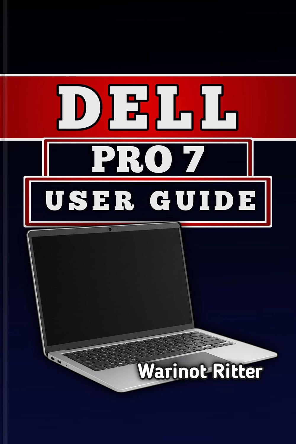 DELL PRO 7 USER GUIDE: Setup, Features, Hardware, Performance Optimization, and Troubleshooting (Dell Pro Laptop User Guide Collection) (English Edition) baixar livro de graça