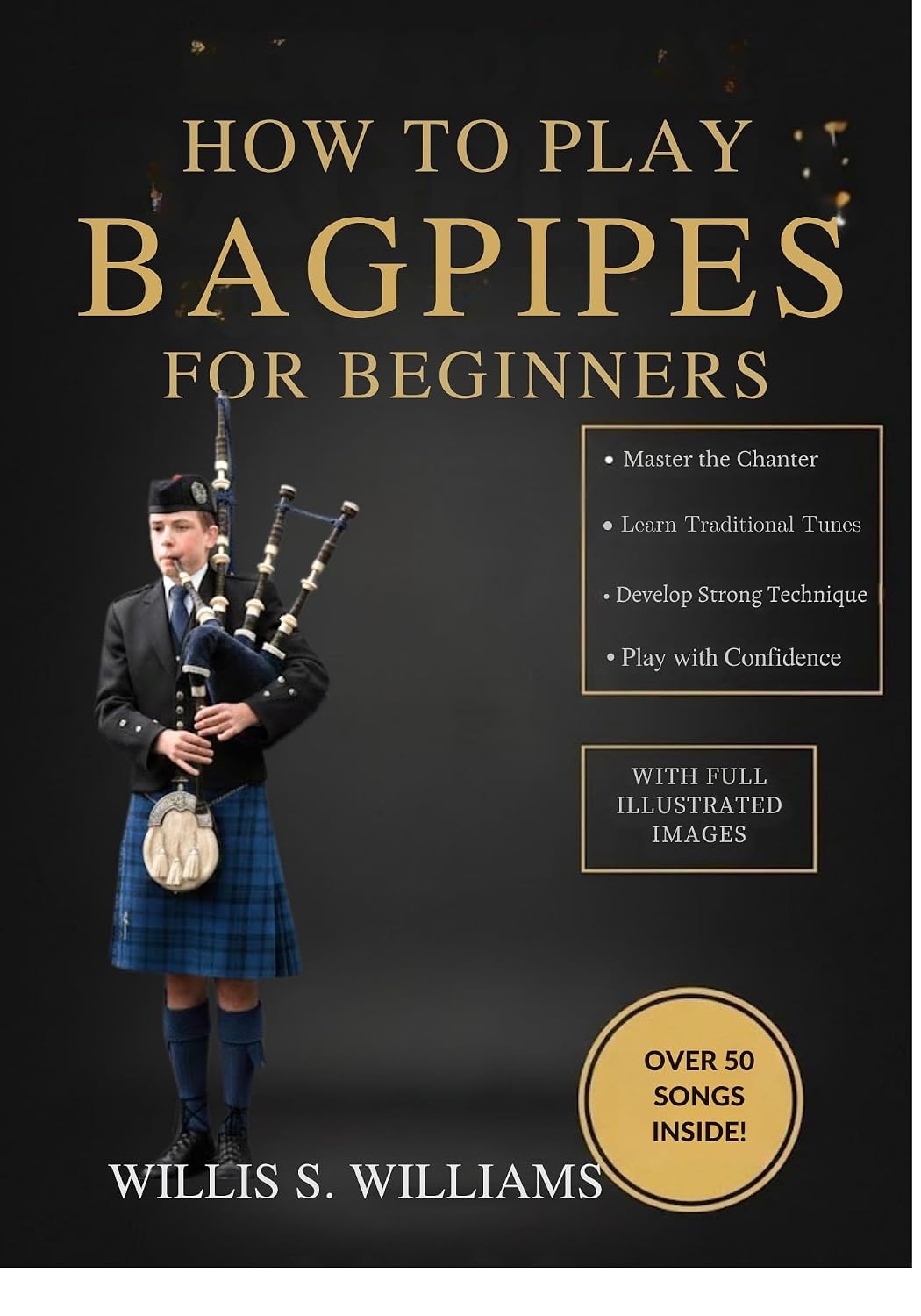 capítulo por capítulo baixar How To Play Bagpipes For Beginners: Learn Essential Fingerings, Breath Control, And Classic Tunes Quickly With Step-By-Step Exercises (English Edition)