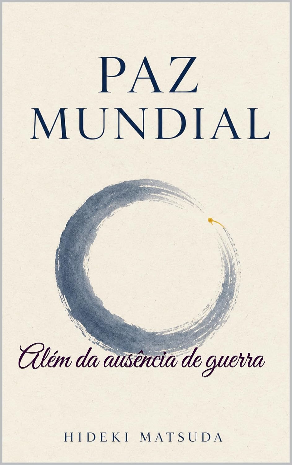 Paz Mundial: Além da ausencia da guerra baixar o livro de graça