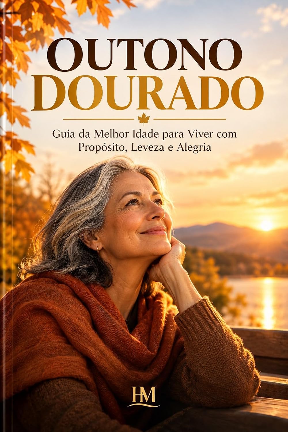 Outono dourado: Onde a experiência vira sabedoria e cada novo dia é um recomeço. Reflexões e caminhos para viver a maturidade com autonomia, serenidade e alegria baixar o livro de graça
