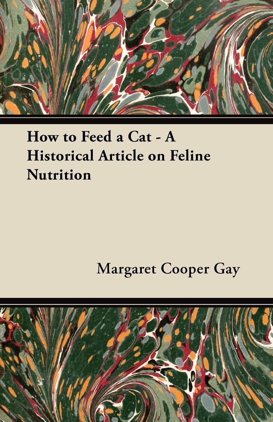 How to Feed a Cat - A Historical Article on Feline Nutrition (English Edition) baixar livro de graça