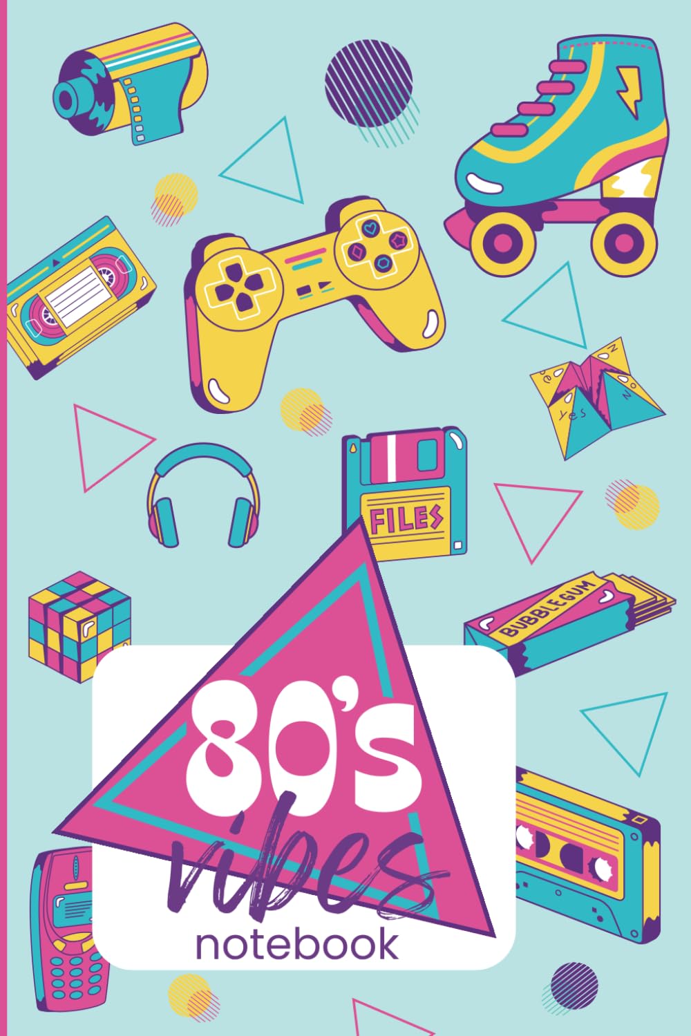 Retro 80's Vibes Notebook - Embrace the Old-School Vibes, Nostalgia, Vintage -6x9 inches 110 pages: Remember the classics! Roller Skates, Cassette Tapes, and more! For Kids, Women, Teens, and Adults baixar livro de graça